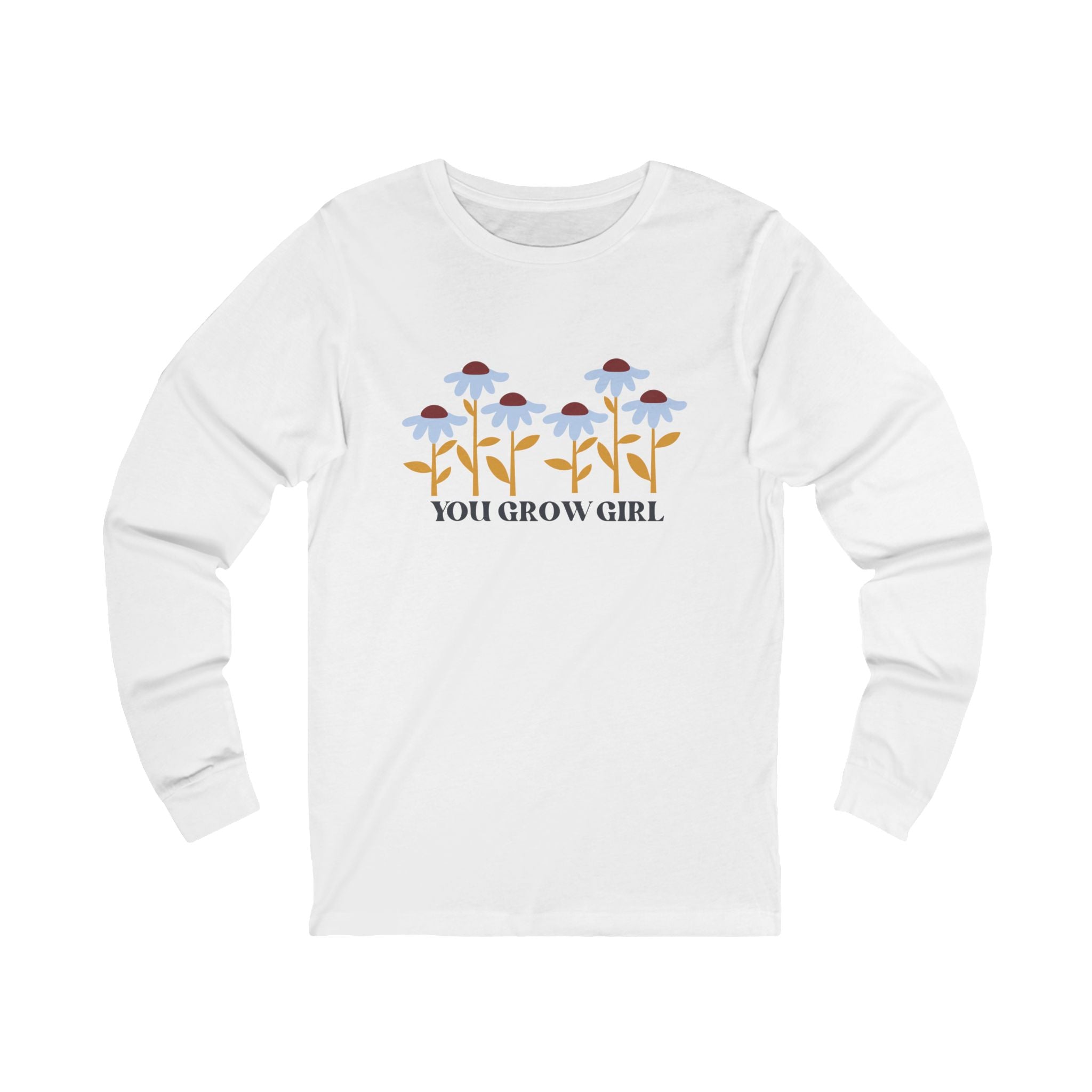 Long Sleeve Tee, You Grow Girl Graphic Shirt for Women, Plant Lover Gift, Gardening Shirt, Inspirational Apparel, Botanical Tee