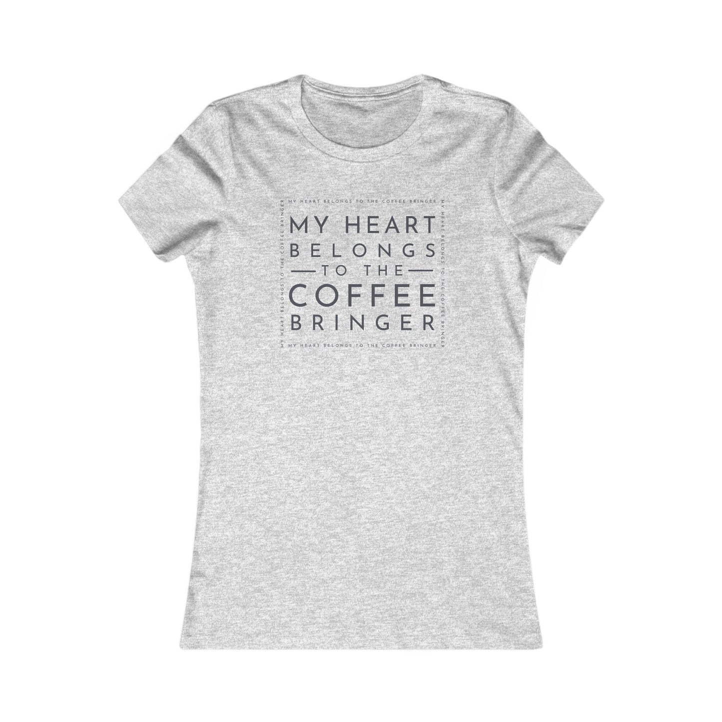 Women's Graphic Tee - My Heart Belongs to the Coffee Bringer | Coffee Lover