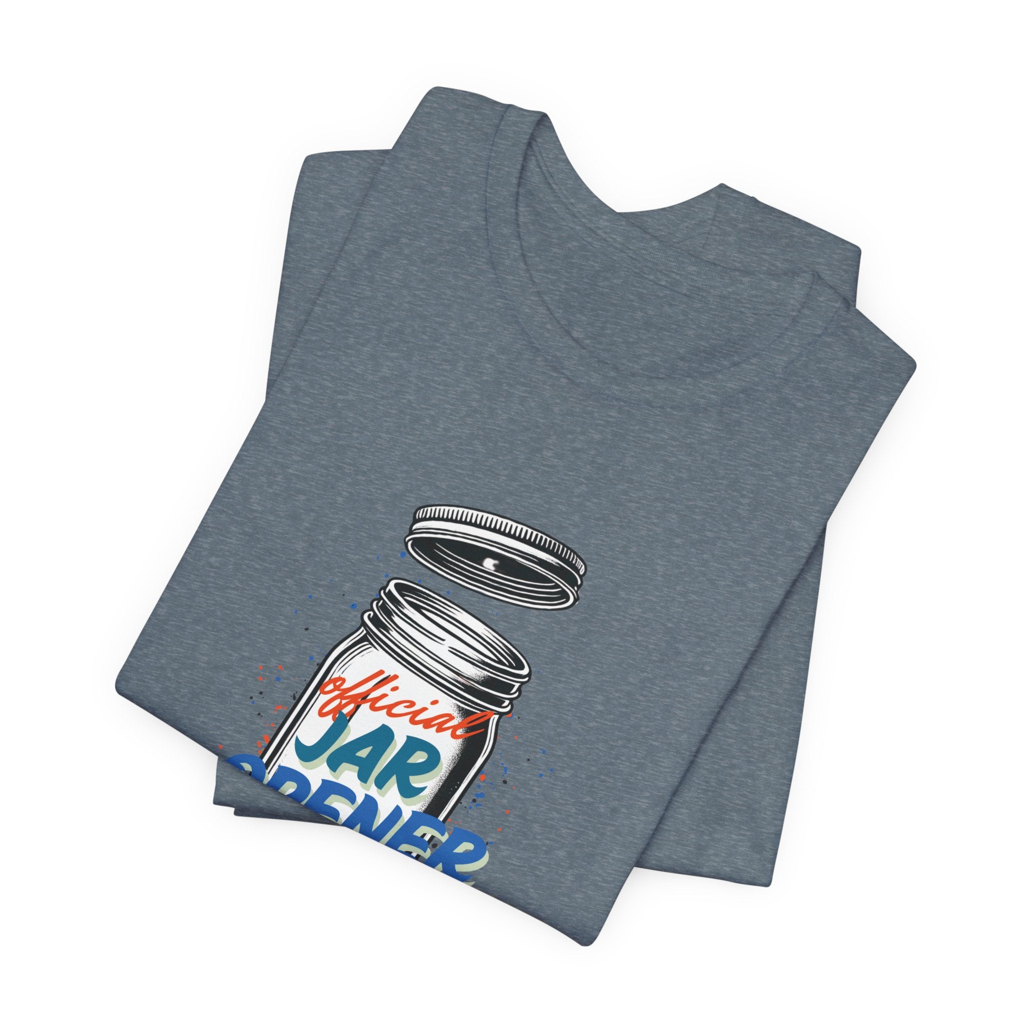 Official Jar Opener, Funny T-Shirt, Perfect Gift for the Household Hero