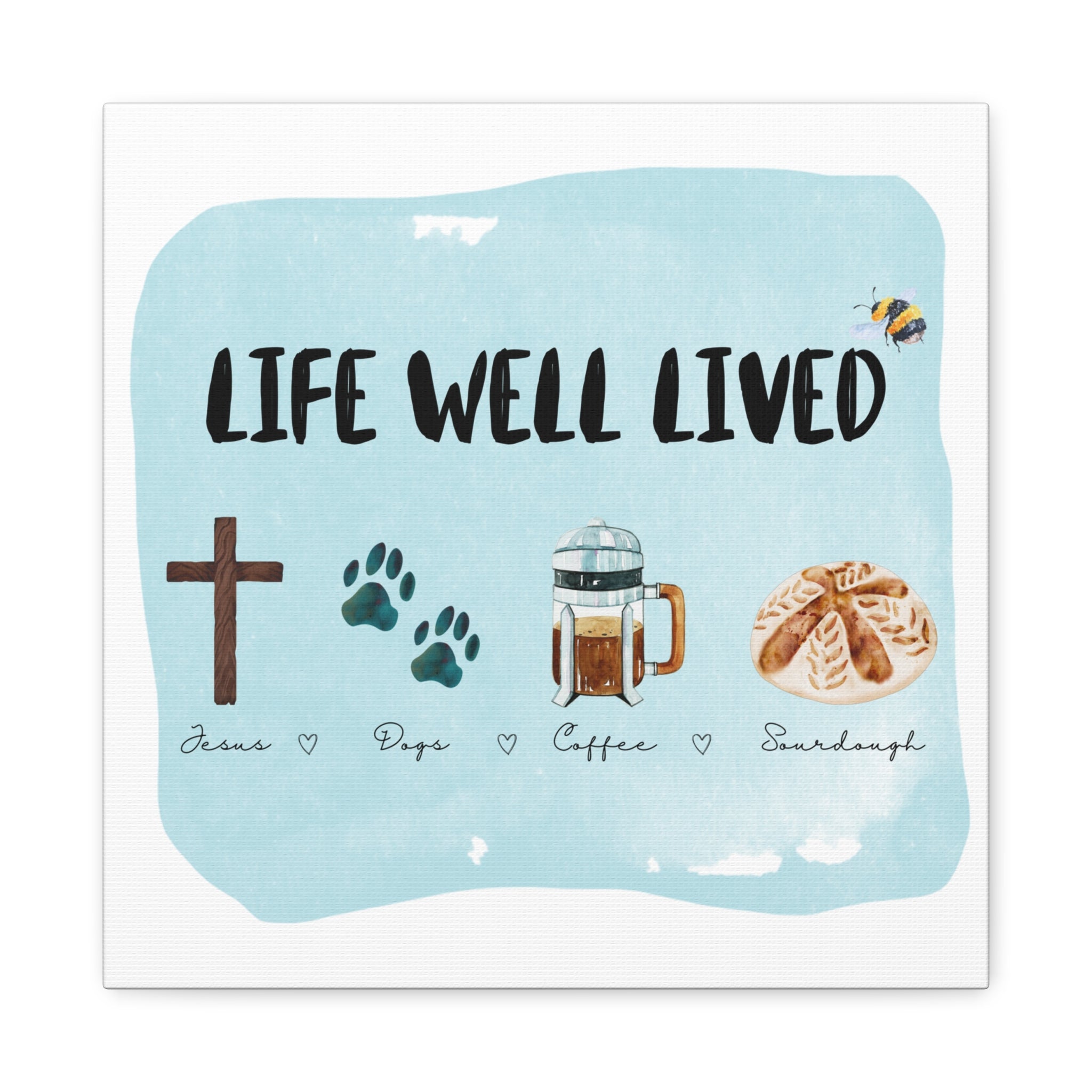 Canvas Wall Art Print 'Life Well Lived' Jesus, Dogs, Coffee, Sourdough, Matte Stretched Decor