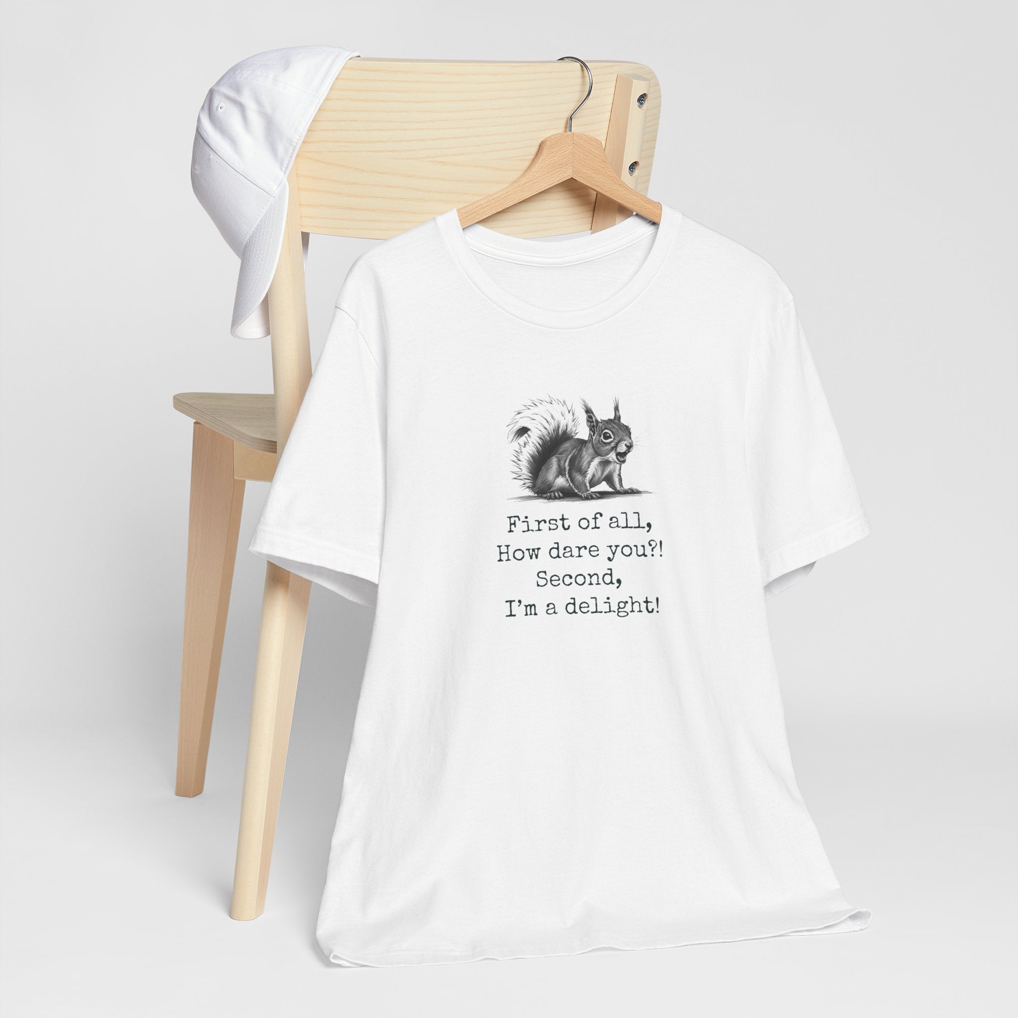 Sassy Squirrel Tee, "First of All, How Dare You, Second of All, I'm Delightful" | Unisex Jersey Short Sleeve Tee