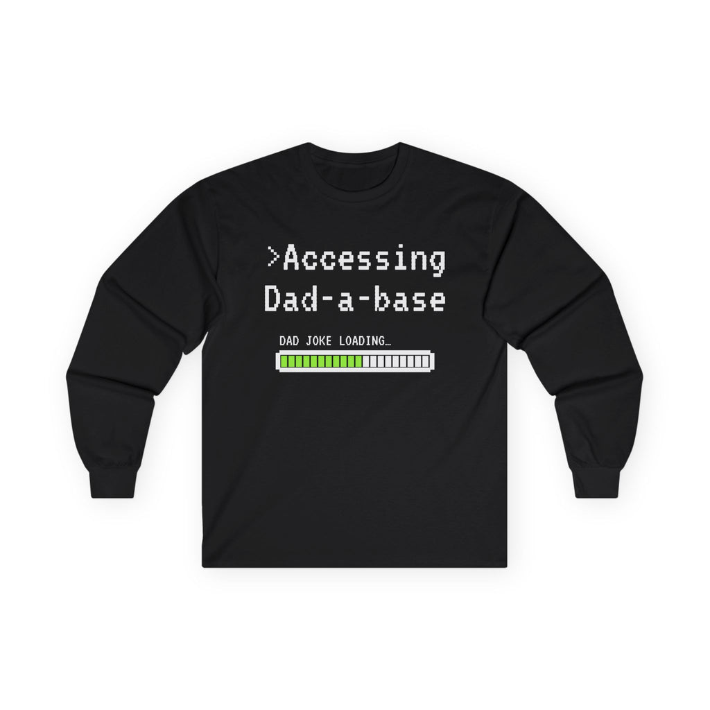 Accessing Dad a Base Long Sleeve Shirt Funny Dad Joke Shirt Gift for Dad Bella Canvas Unisex Pun Shirt Fathers Day Gift