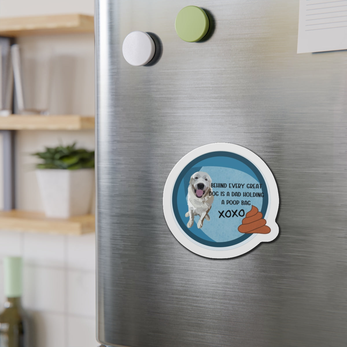 Dog Dad Die-Cut Magnet, Funny Quote: Behind Every Great Dog is a Dad Holding a Poop Bag Fridge Magnet