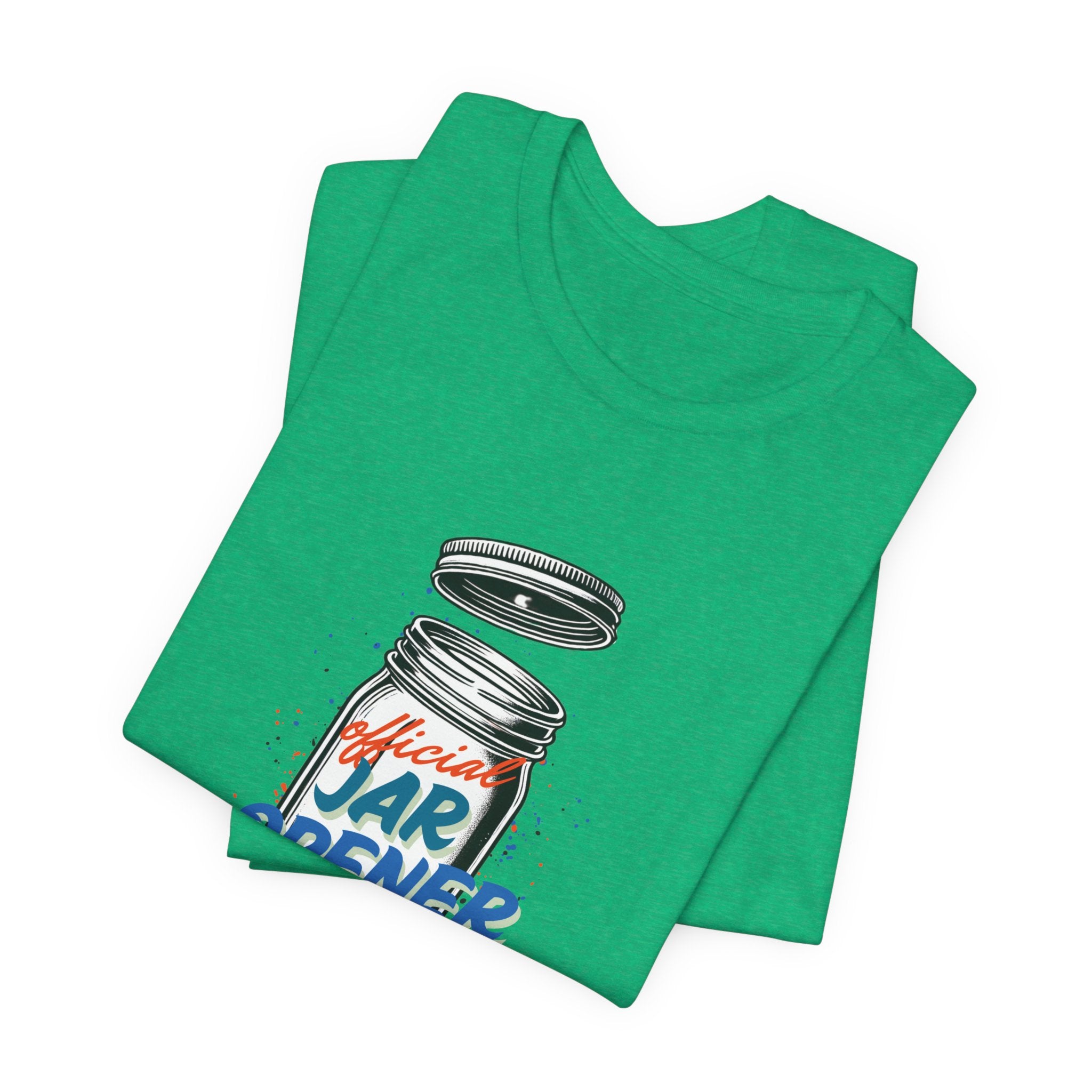 Official Jar Opener, Funny T-Shirt, Perfect Gift for the Household Hero