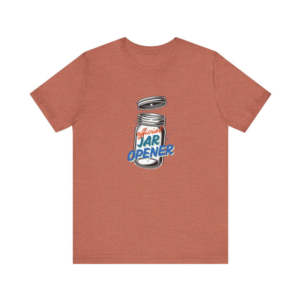 Official Jar Opener, Funny T-Shirt, Perfect Gift for the Household Hero