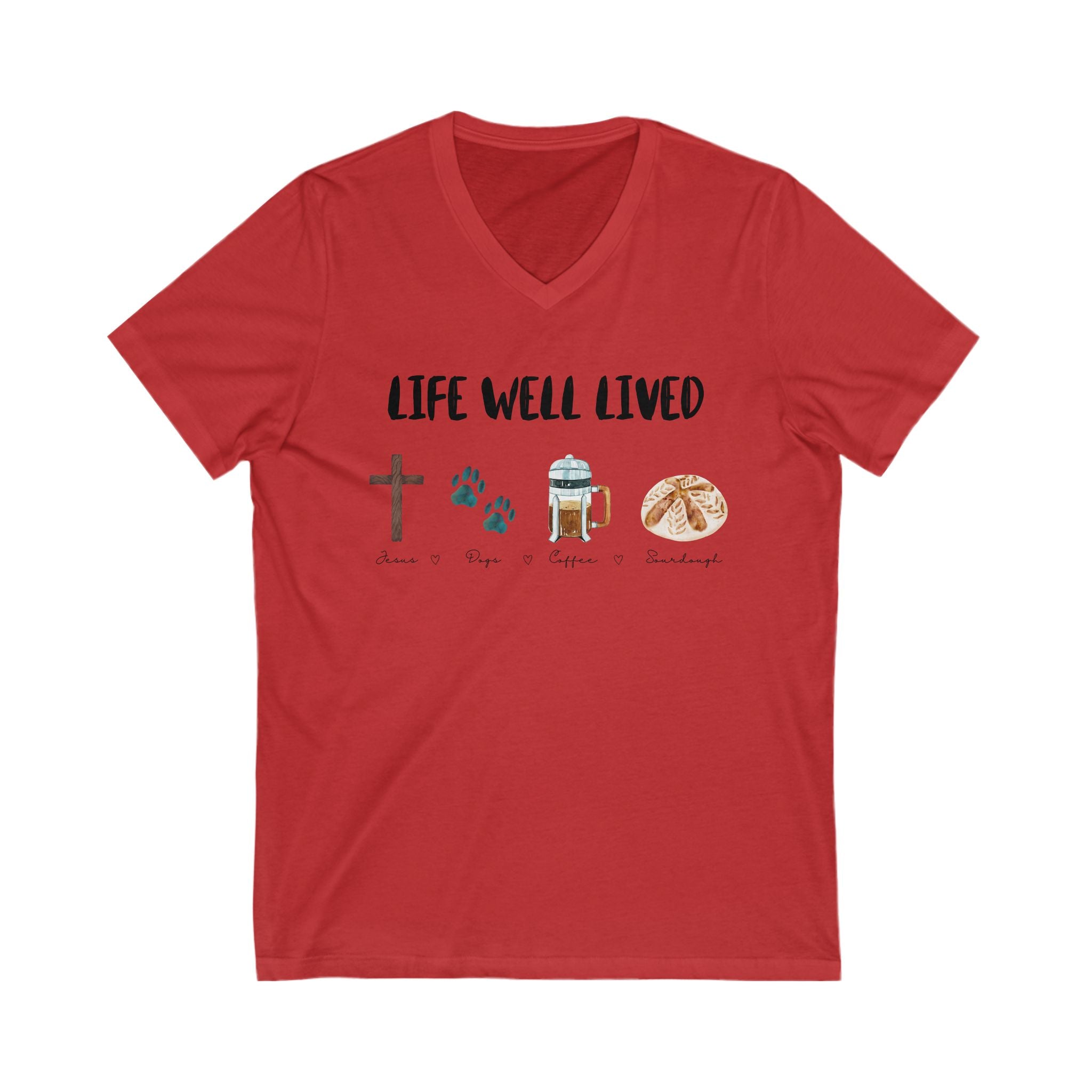 Life Well Lived, Jesus, Dogs, Coffee, Sourdough Bread