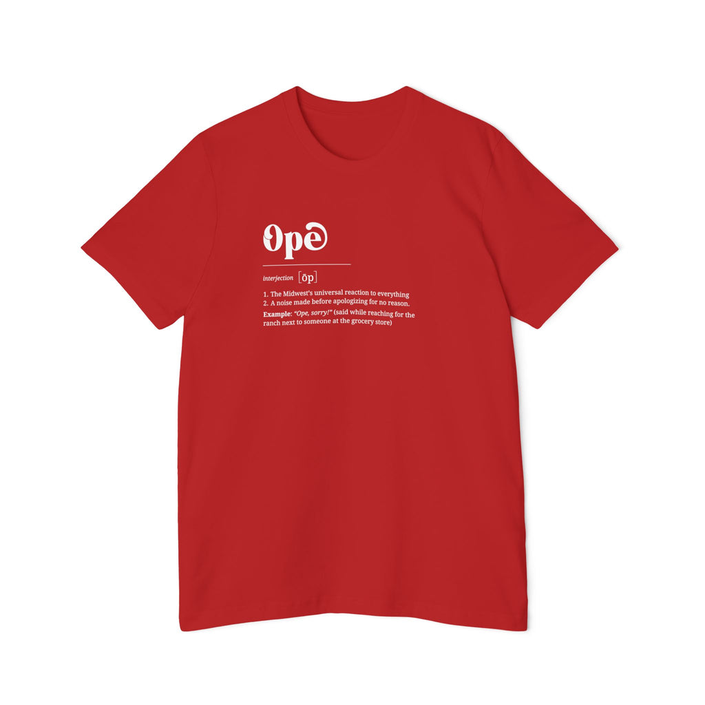 T-Shirt, 'Ope' Definition, Midwest Humor Shirt, Graphic Top, USA-Made Apparel, Short-Sleeve Jersey Tee