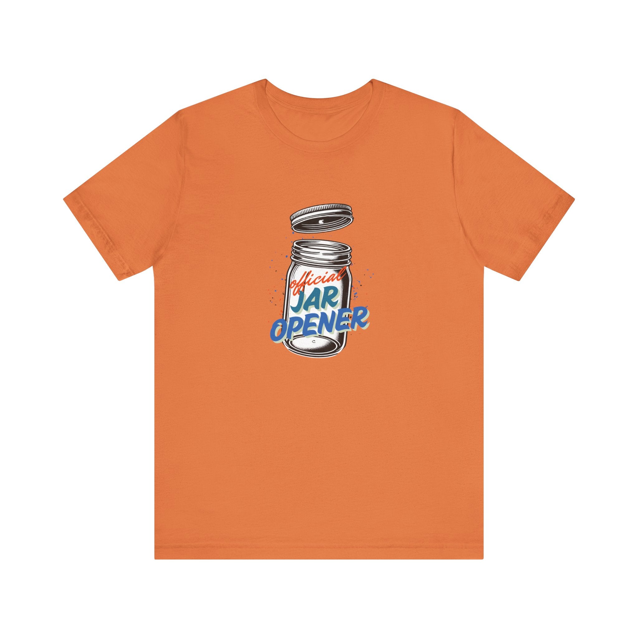 Official Jar Opener, Funny T-Shirt, Perfect Gift for the Household Hero