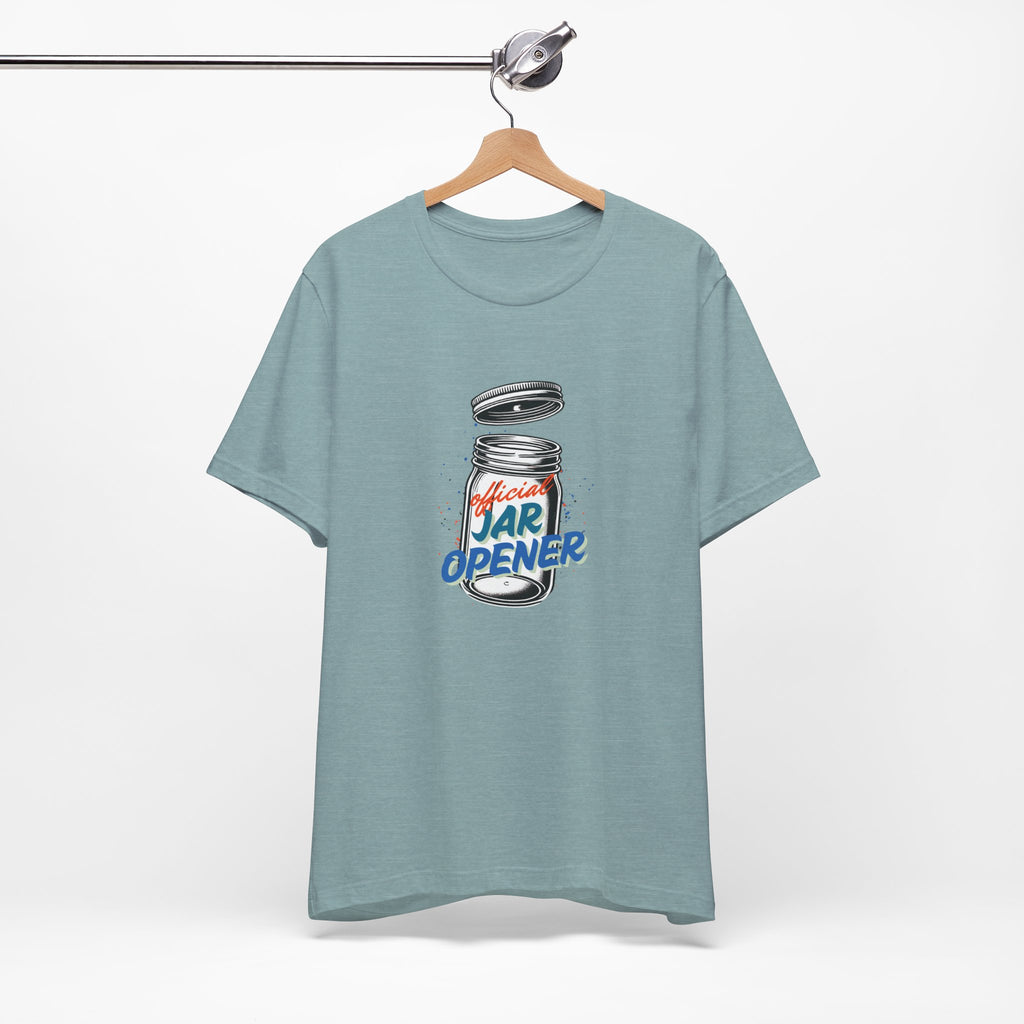 Official Jar Opener, Funny T-Shirt, Perfect Gift for the Household Hero