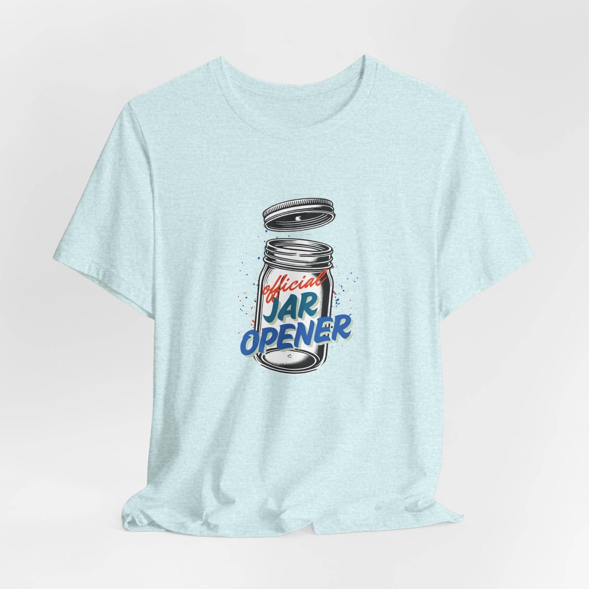 Official Jar Opener, Funny T-Shirt, Perfect Gift for the Household Hero