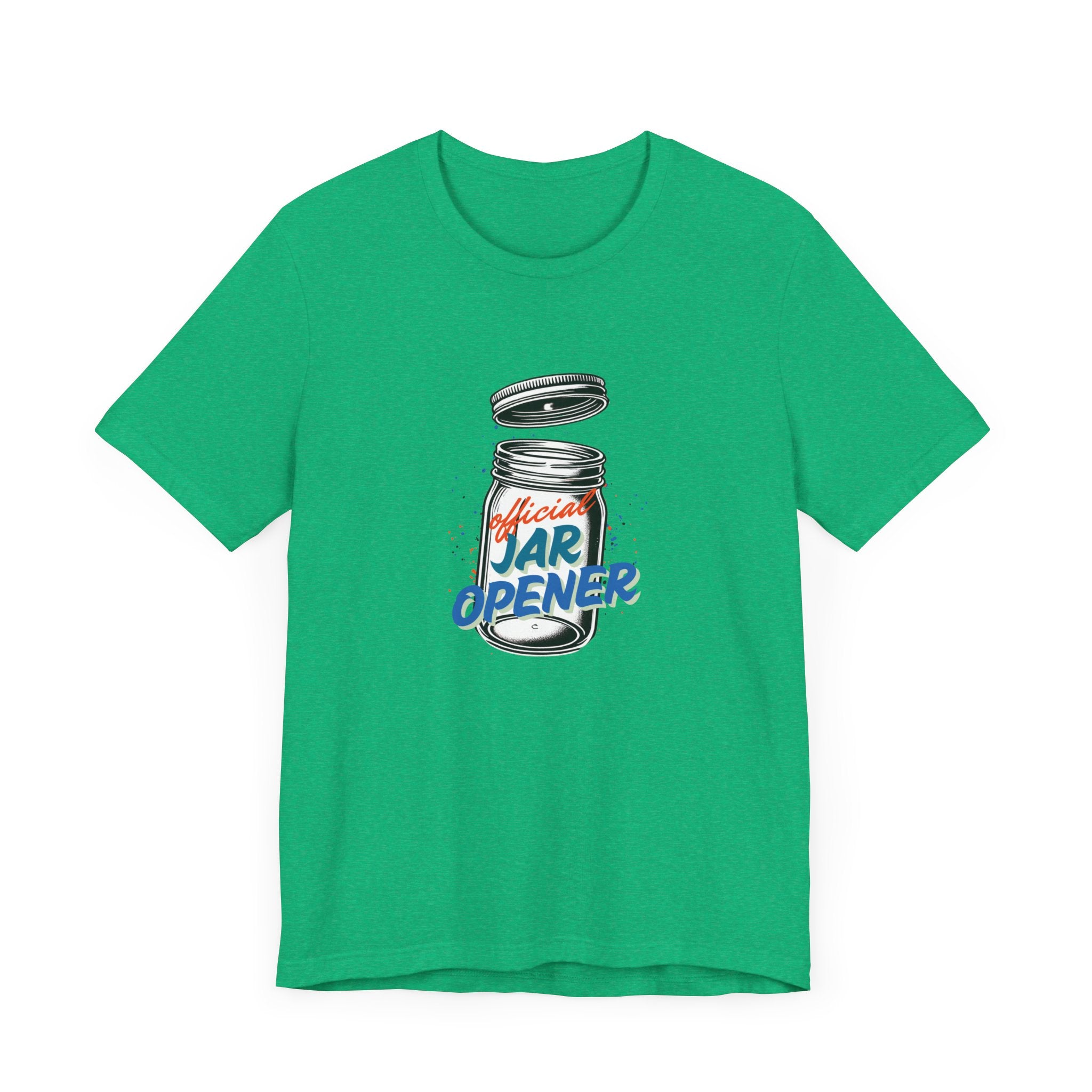 Official Jar Opener, Funny T-Shirt, Perfect Gift for the Household Hero
