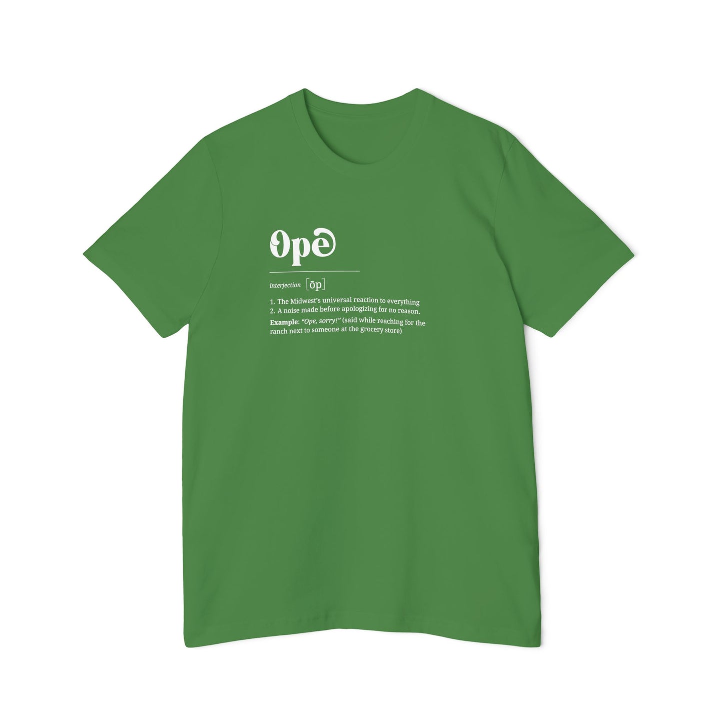 T-Shirt, 'Ope' Definition, Midwest Humor Shirt, Graphic Top, USA-Made Apparel, Short-Sleeve Jersey Tee