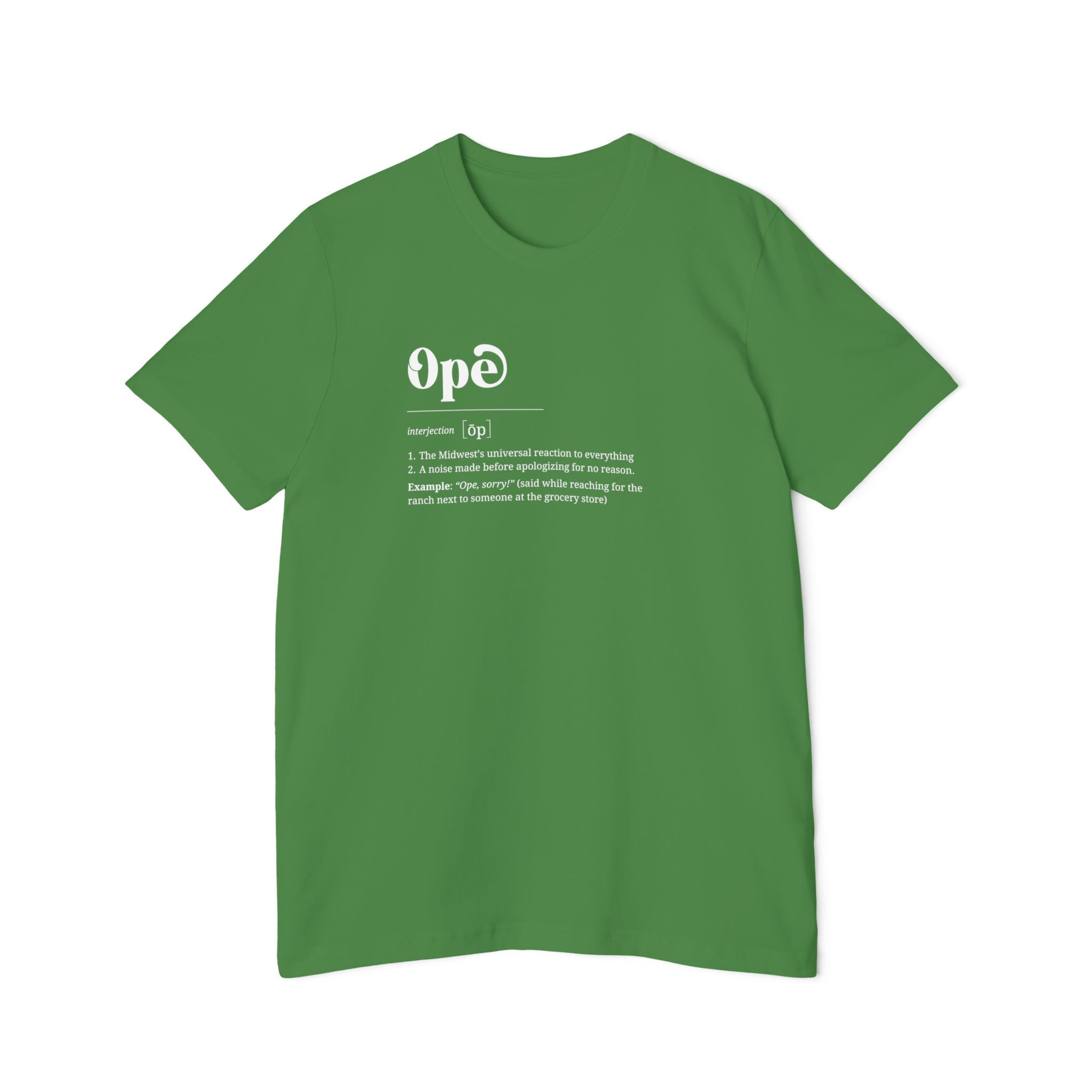 T-Shirt, 'Ope' Definition, Midwest Humor Shirt, Graphic Top, USA-Made Apparel, Short-Sleeve Jersey Tee