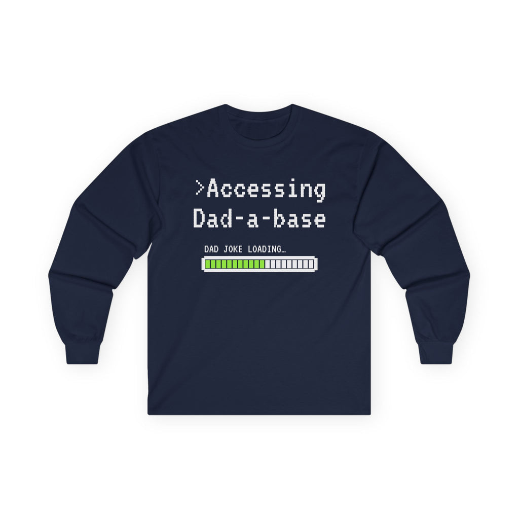Accessing Dad a Base Long Sleeve Shirt Funny Dad Joke Shirt Gift for Dad Bella Canvas Unisex Pun Shirt Fathers Day Gift
