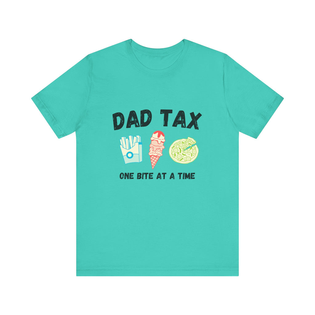 Dad Tax, One Bite at a Time, Funny Dad Shirt, Father's Day Gift, Family Humor Tee