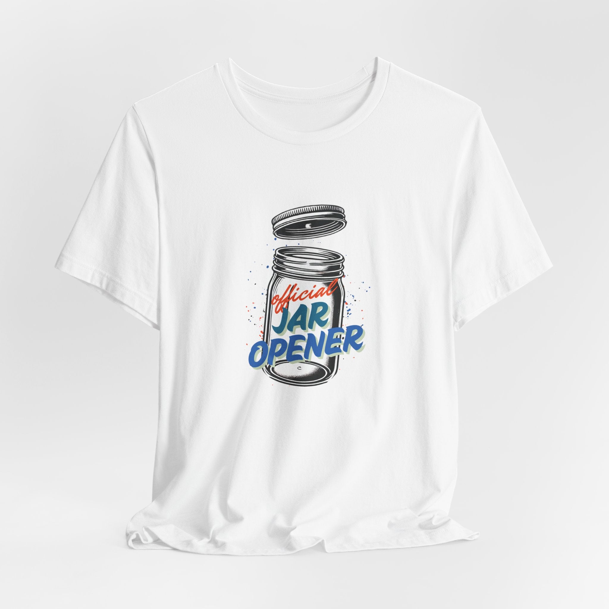 Official Jar Opener, Funny T-Shirt, Perfect Gift for the Household Hero