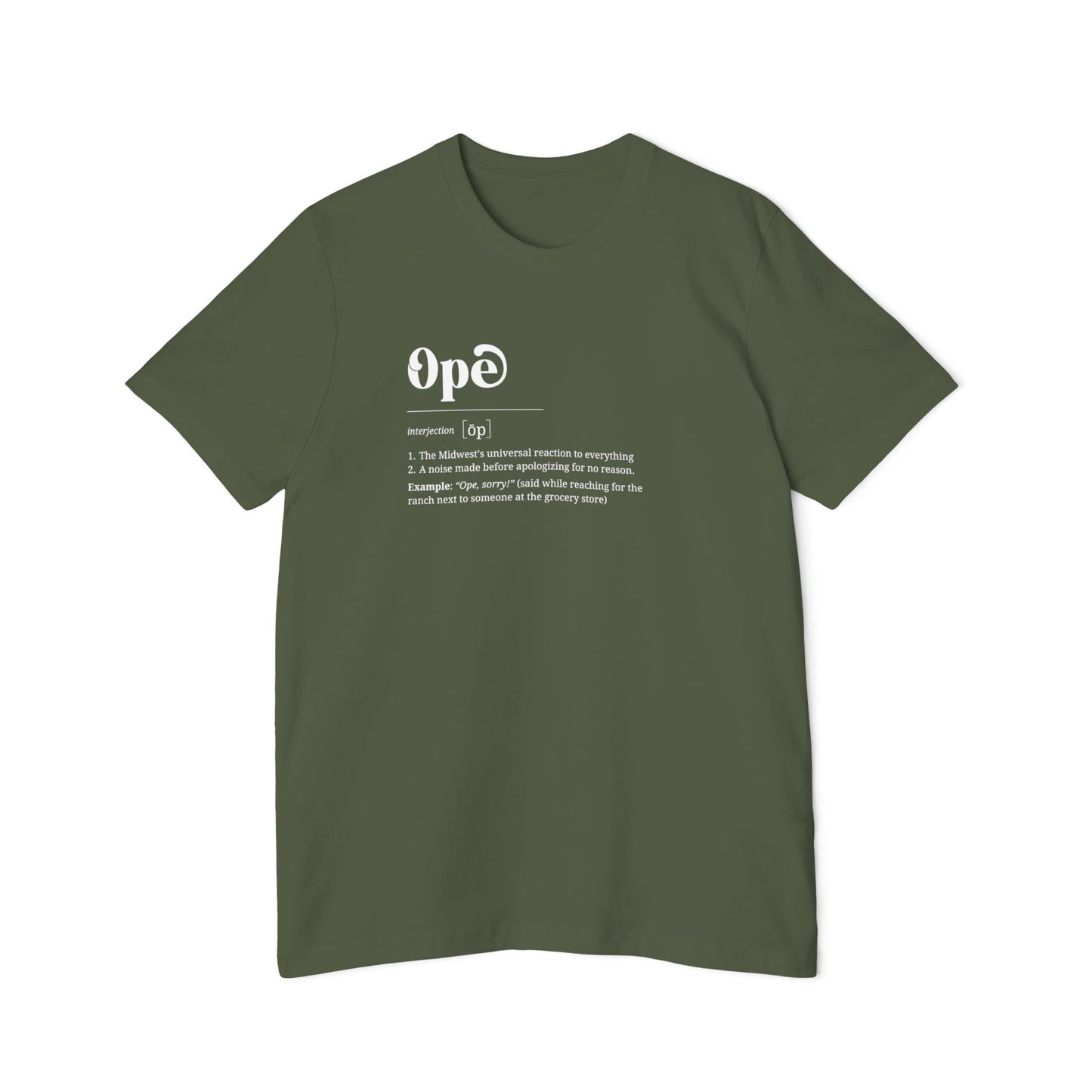 T-Shirt, 'Ope' Definition, Midwest Humor Shirt, Graphic Top, USA-Made Apparel, Short-Sleeve Jersey Tee