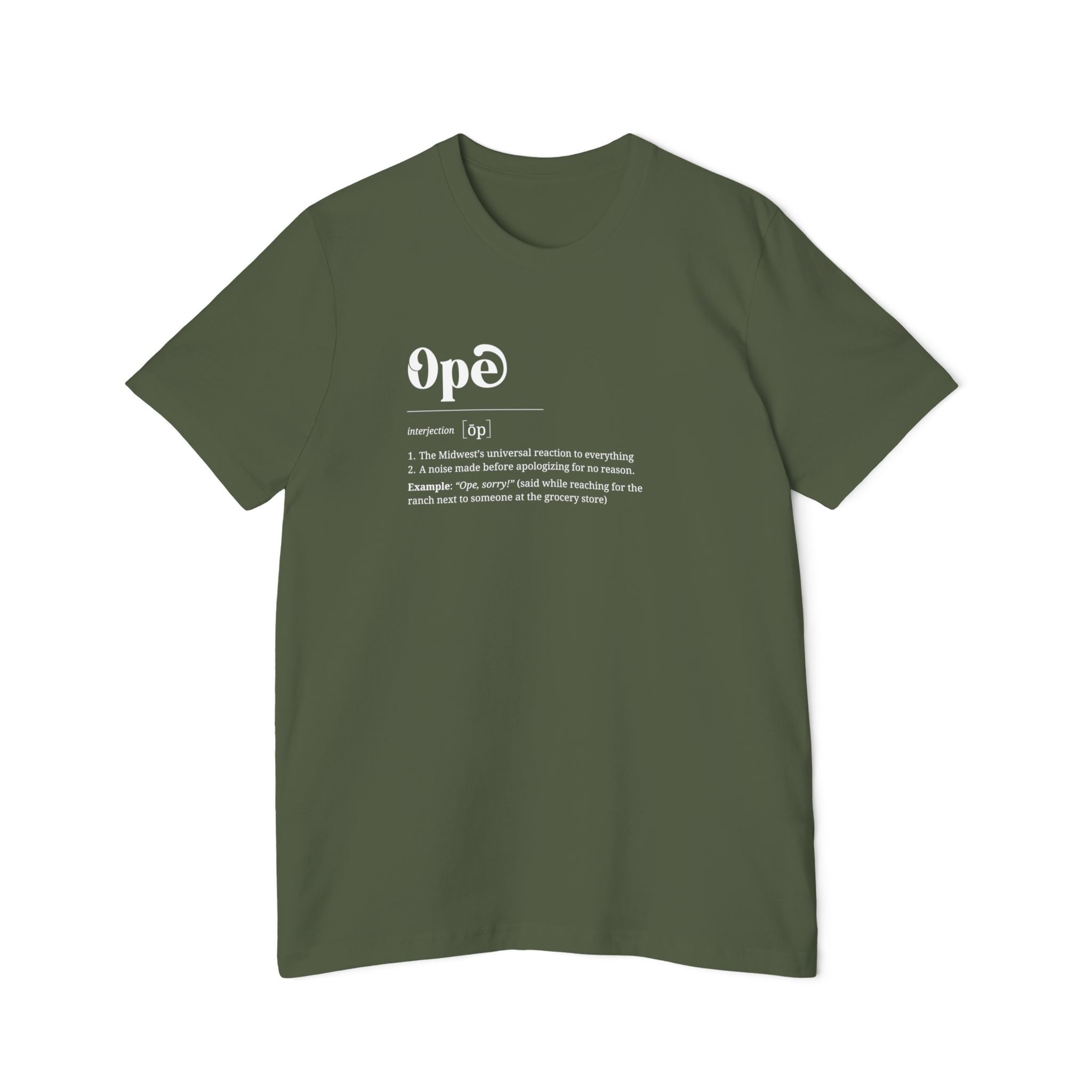 T-Shirt, 'Ope' Definition, Midwest Humor Shirt, Graphic Top, USA-Made Apparel, Short-Sleeve Jersey Tee