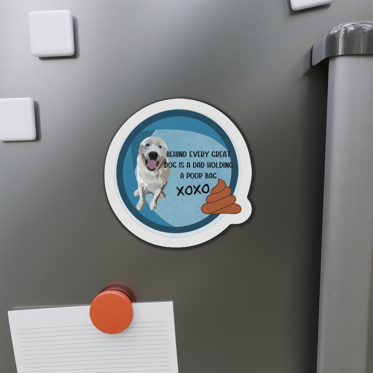 Dog Dad Die-Cut Magnet, Funny Quote: Behind Every Great Dog is a Dad Holding a Poop Bag Fridge Magnet