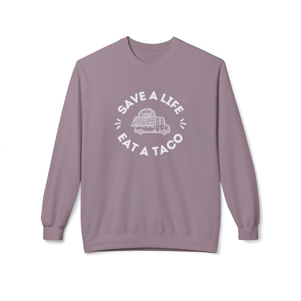 Sweatshirt, "Save a Life, Eat a Taco" Funny Foodie Design