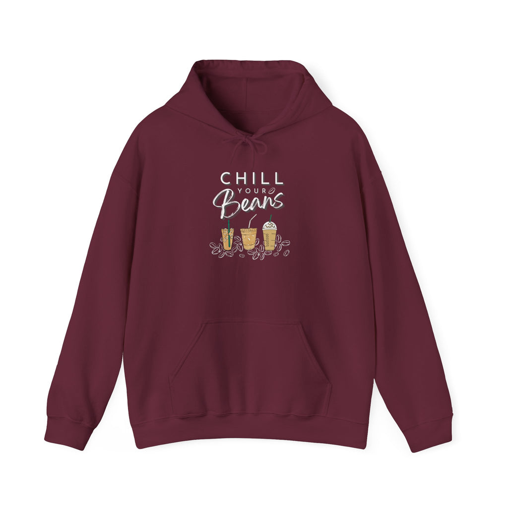 Chill Your Beans Sweatshirt Women's Favorite Hoodie and Coffee Lover Theme