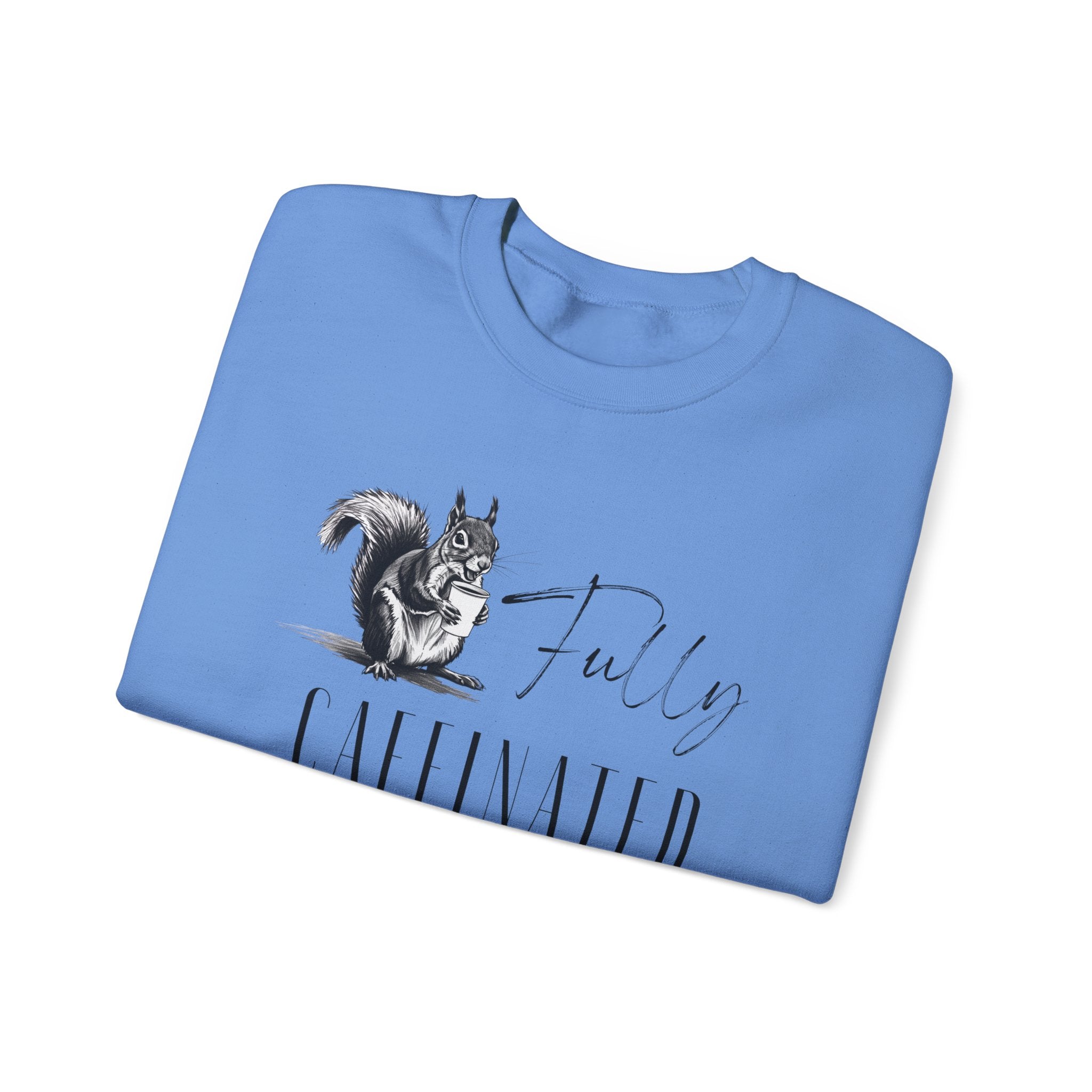 Fully Caffeinated Squirrel Sweatshirt, Crewneck