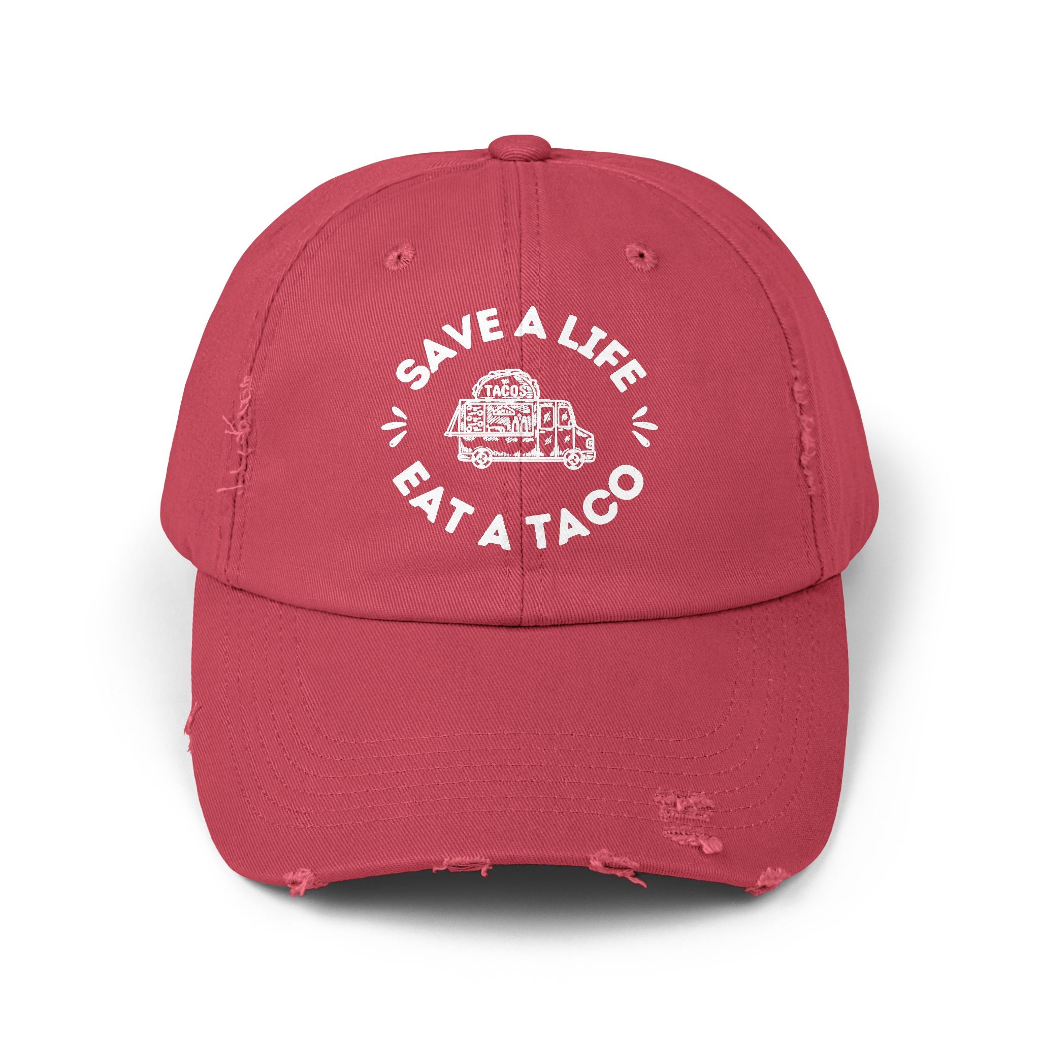 Save a Life Eat a Taco, Distressed Baseball Hat