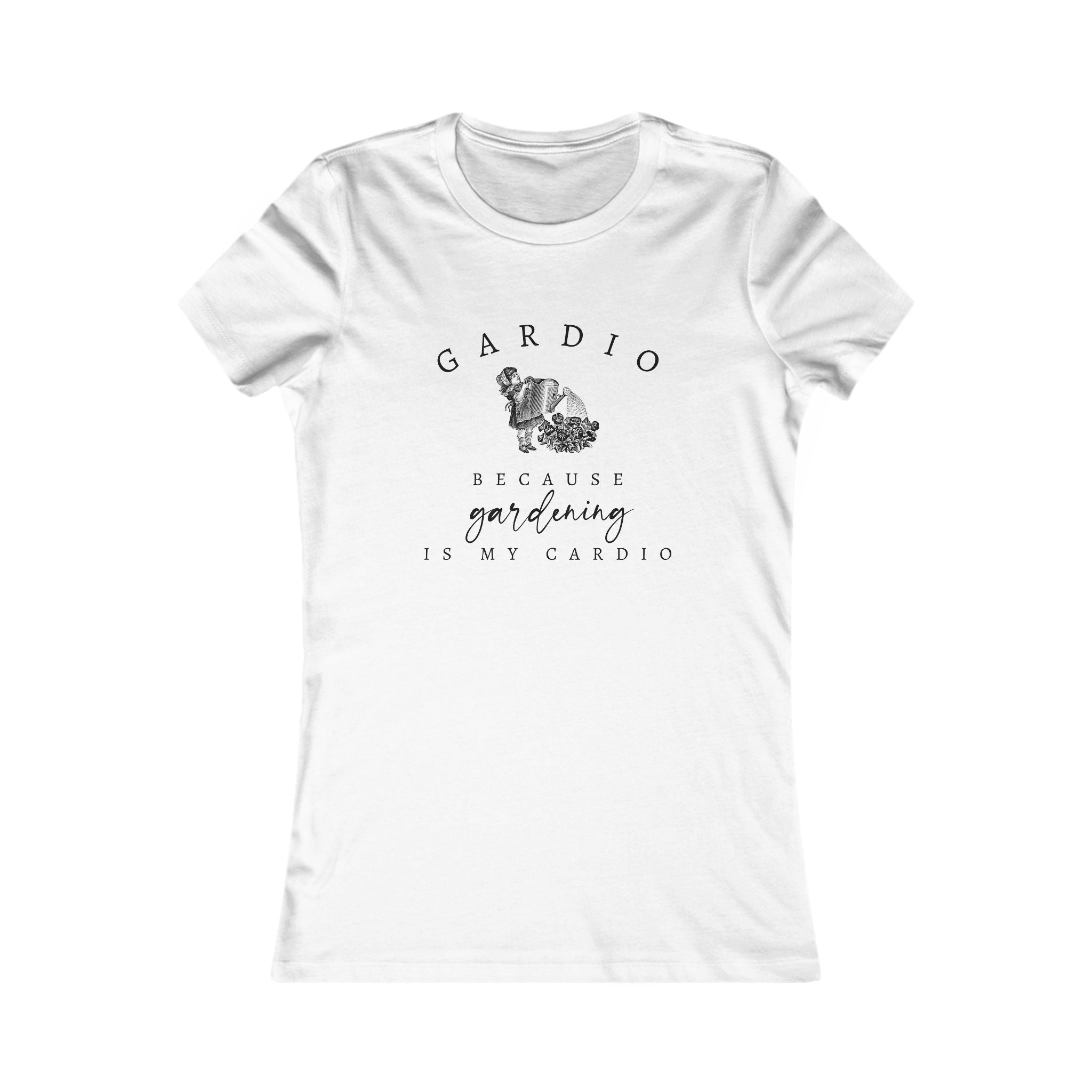 Gardening Shirt for Women, Funny Gardener Top, Garden Cardio Shirt, Plant Lady T-Shirt