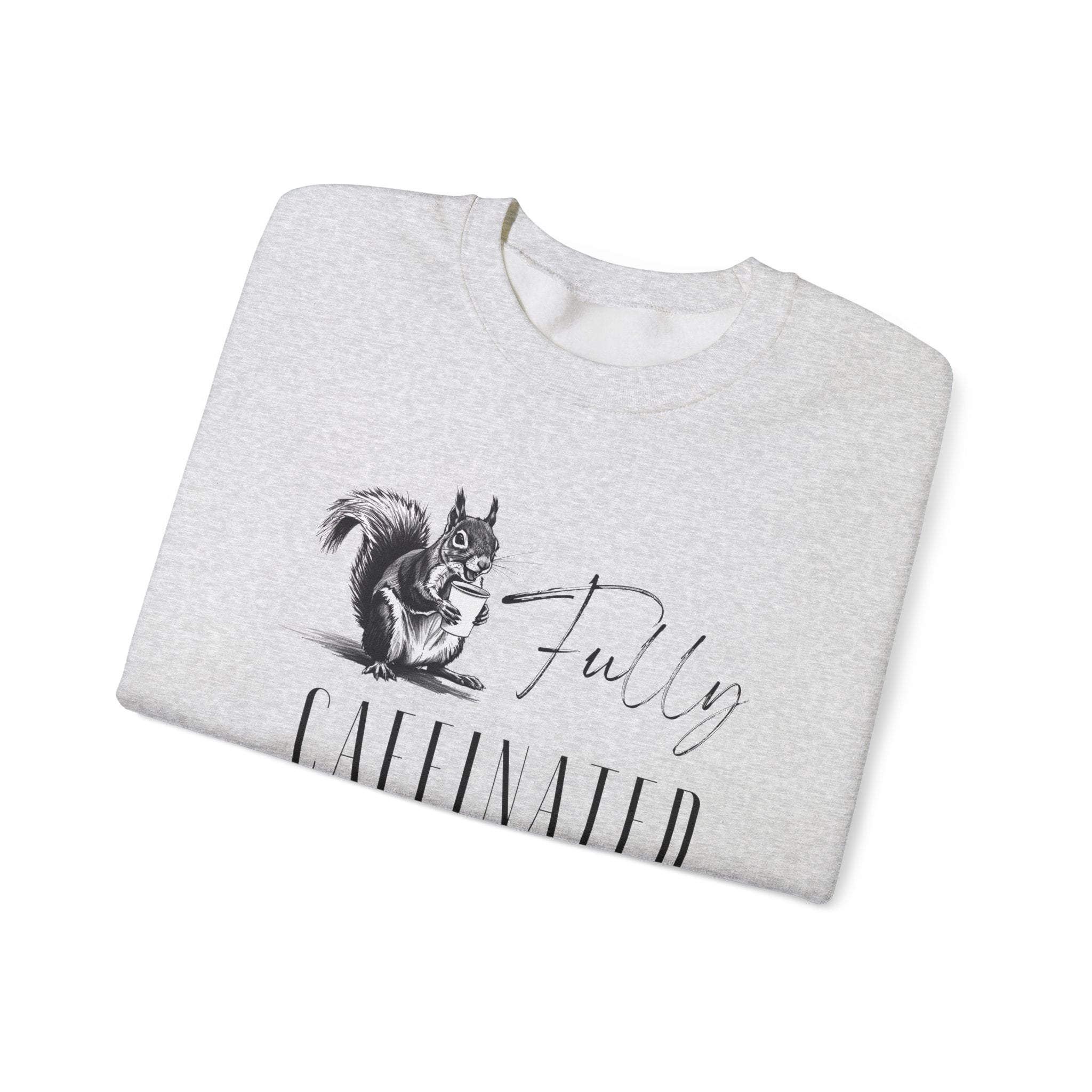 Fully Caffeinated Squirrel Sweatshirt, Crewneck