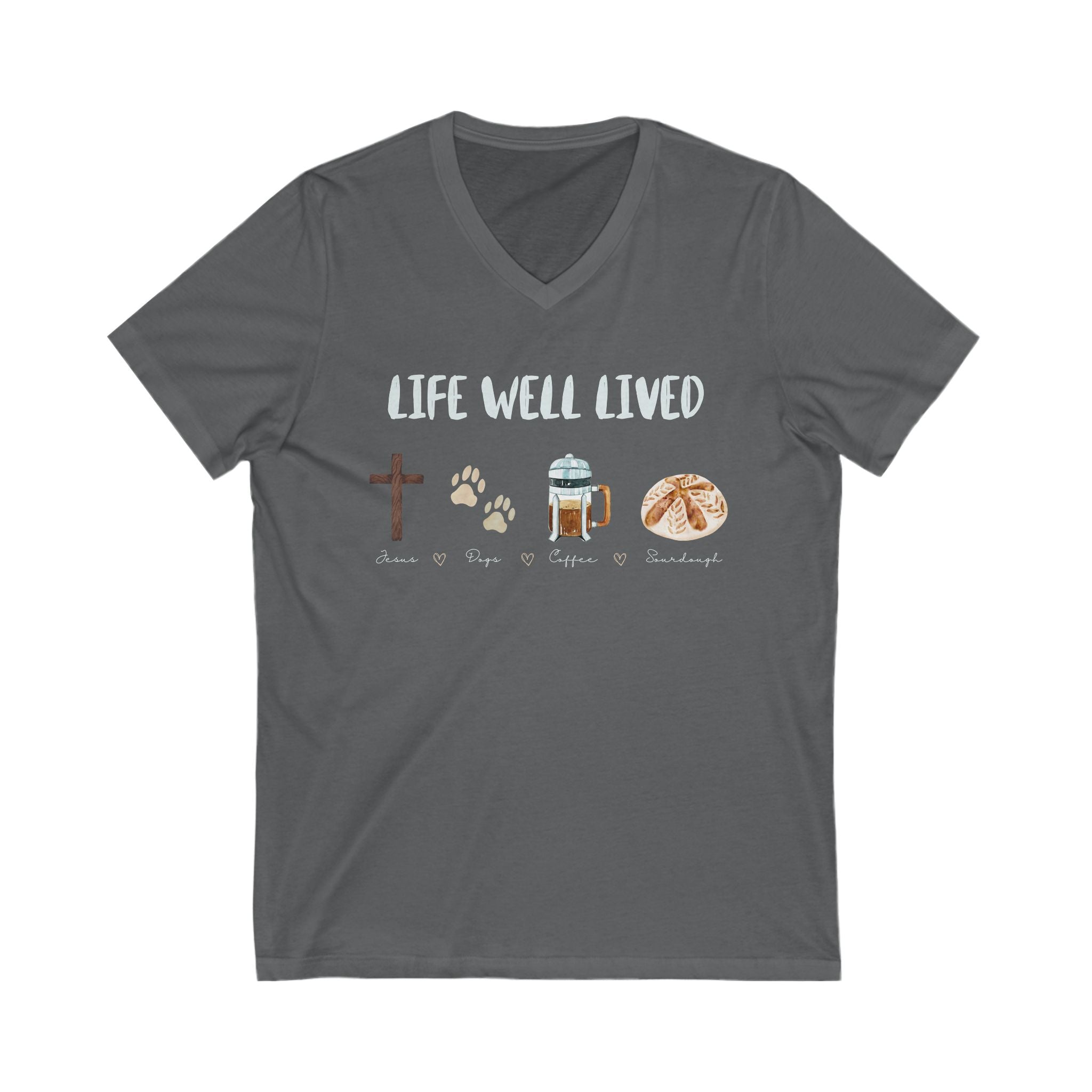 Life Well Lived, Jesus, Dogs, Coffee, Sourdough Bread