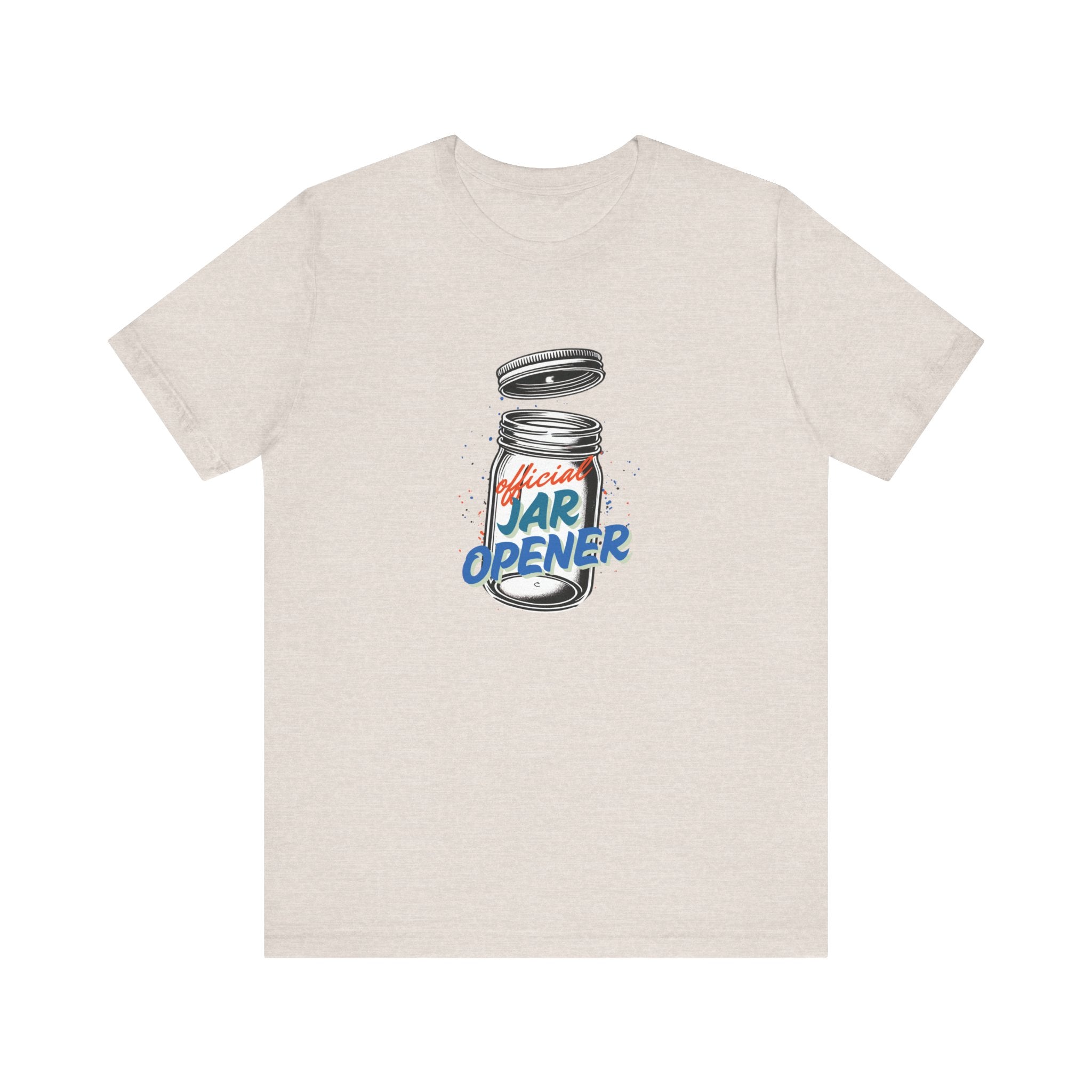 Official Jar Opener, Funny T-Shirt, Perfect Gift for the Household Hero