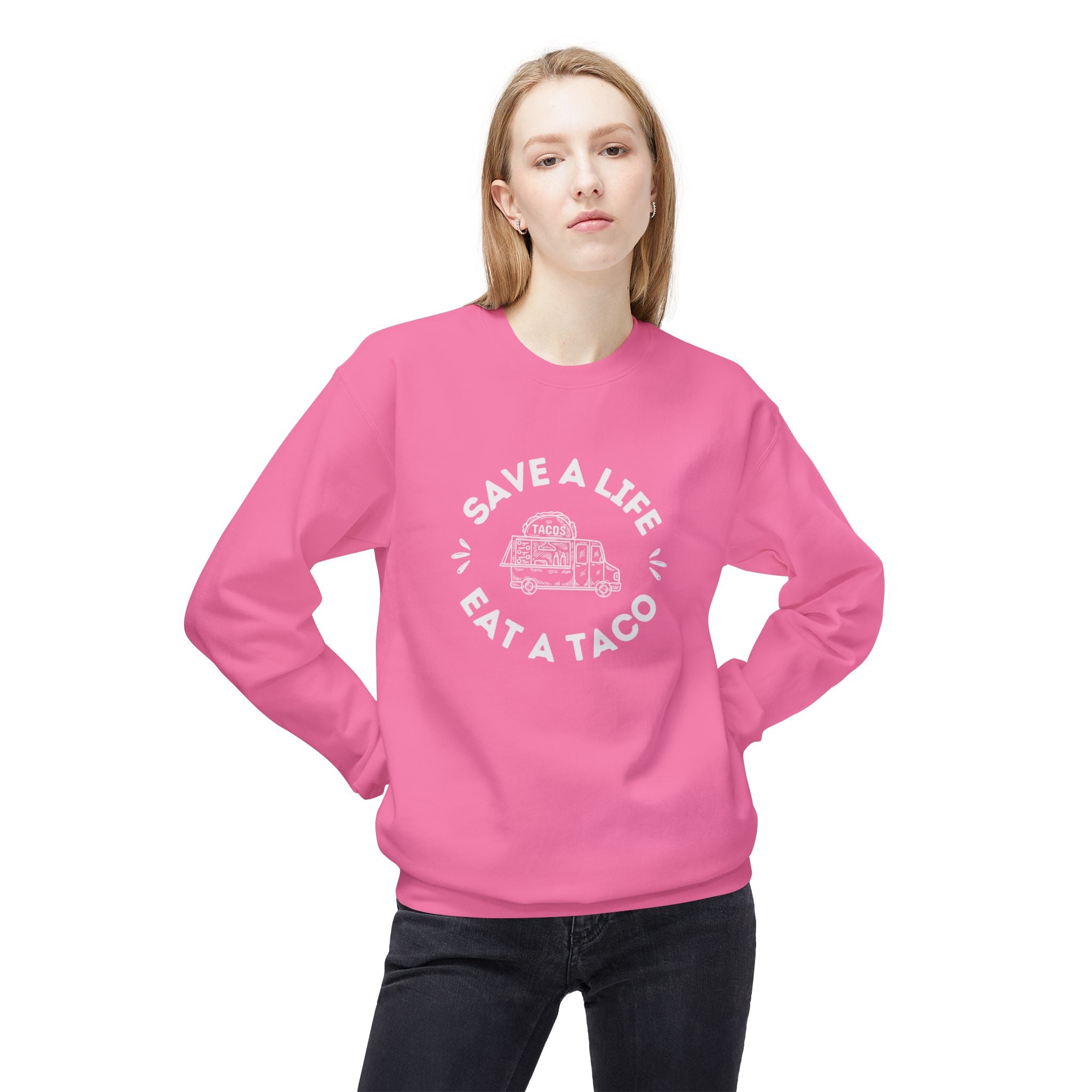 Sweatshirt, "Save a Life, Eat a Taco" Funny Foodie Design