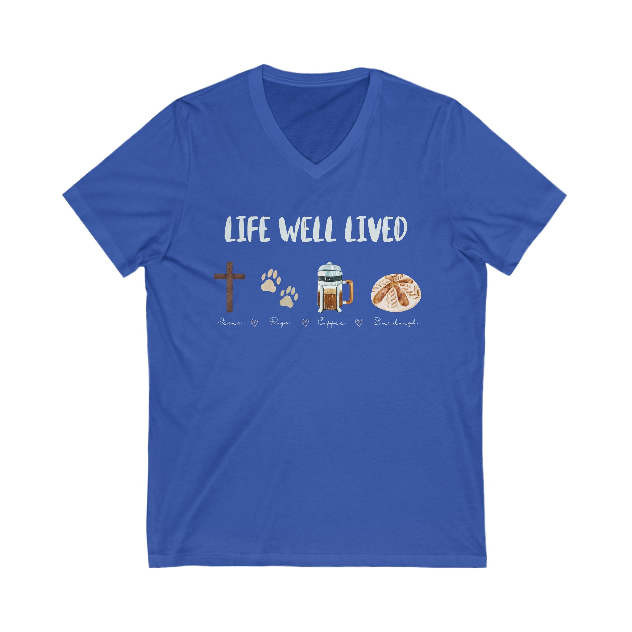 Life Well Lived, Jesus, Dogs, Coffee, Sourdough Bread
