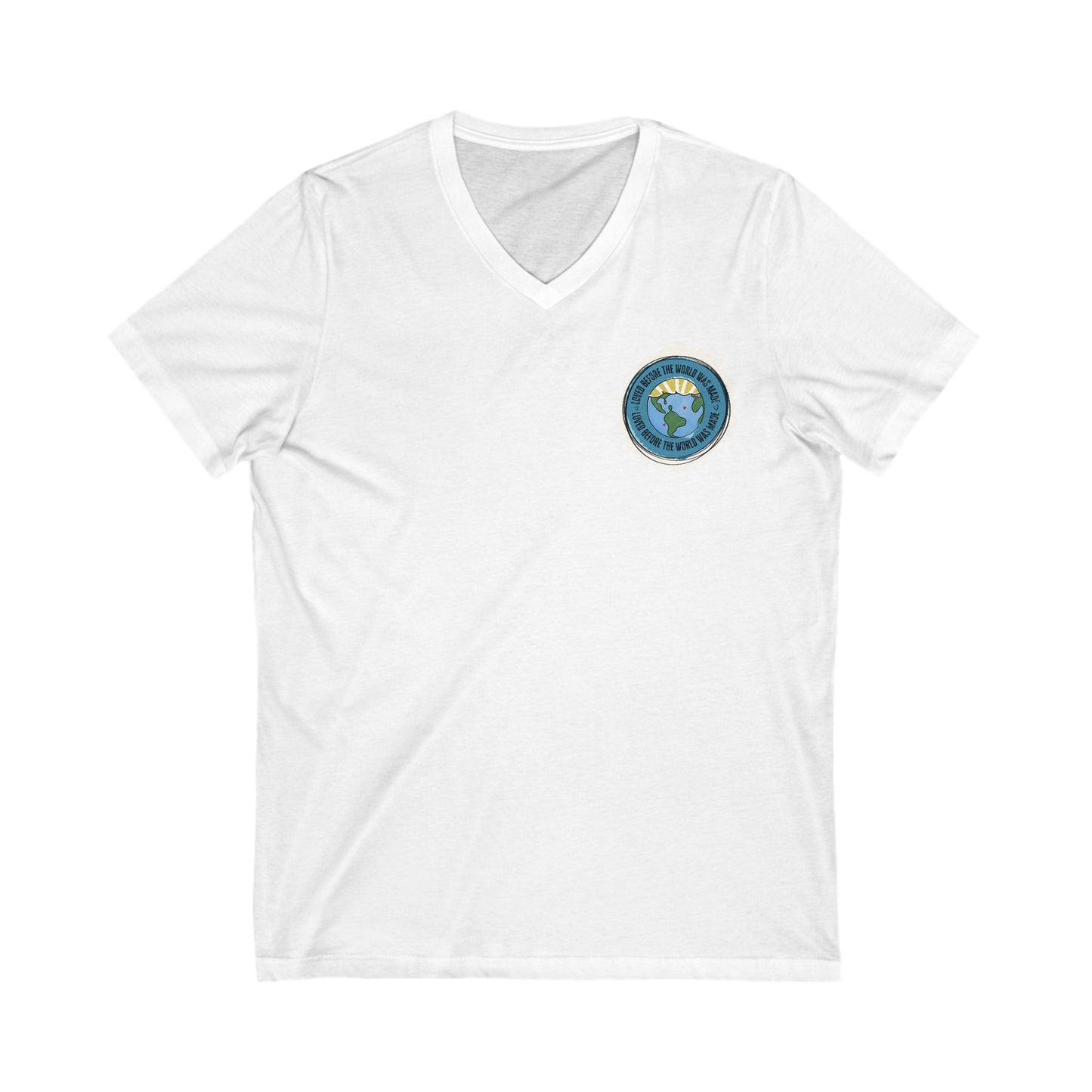 Women's Loved Before the World was Made, Faith-Based Apparel, Jersey Short Sleeve V-Neck Tee