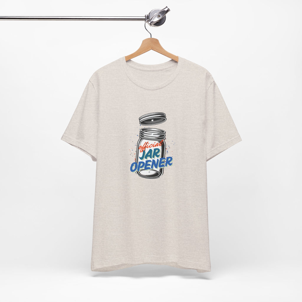 Official Jar Opener, Funny T-Shirt, Perfect Gift for the Household Hero