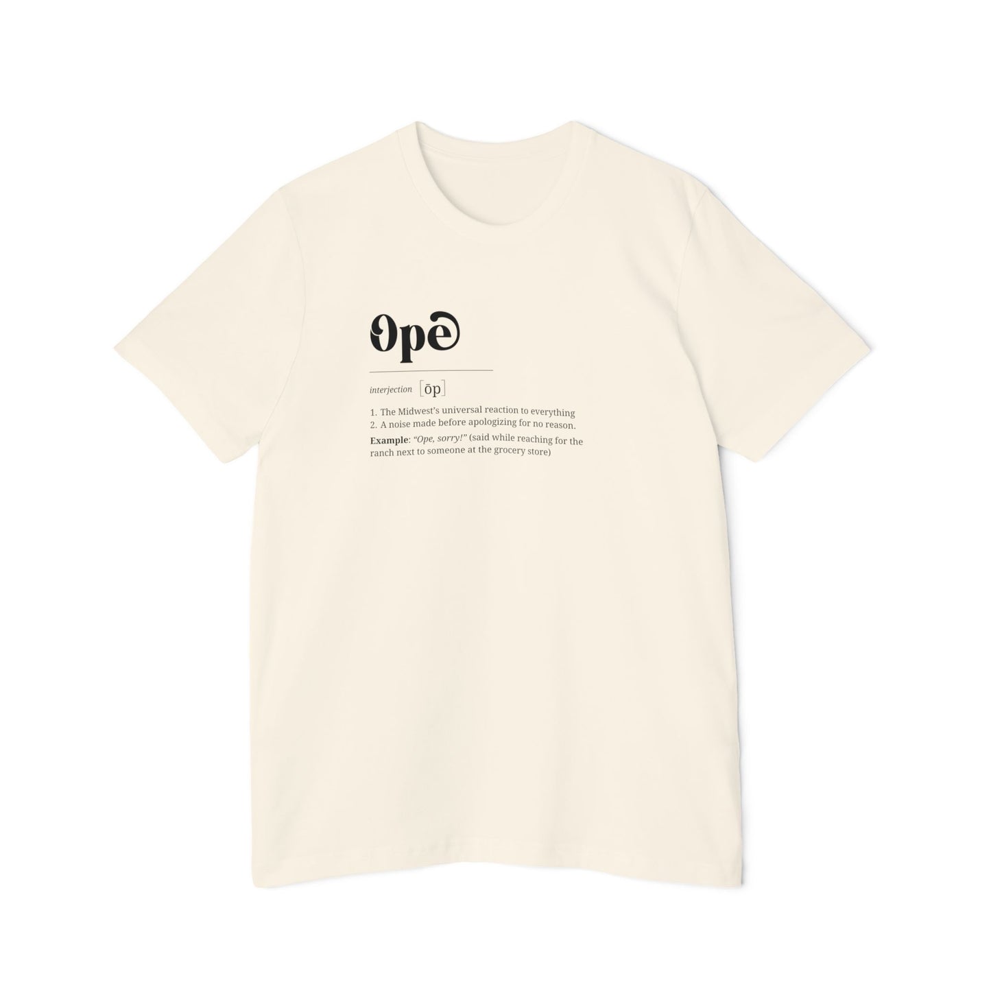 T-Shirt, 'Ope' Definition, Midwest Humor Shirt, Graphic Top, USA-Made Apparel, Short-Sleeve Jersey Tee