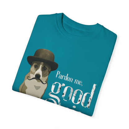 Funny Dog T-shirt, Dog in Bowler Hat, Pardon Me, Good Sir Tee