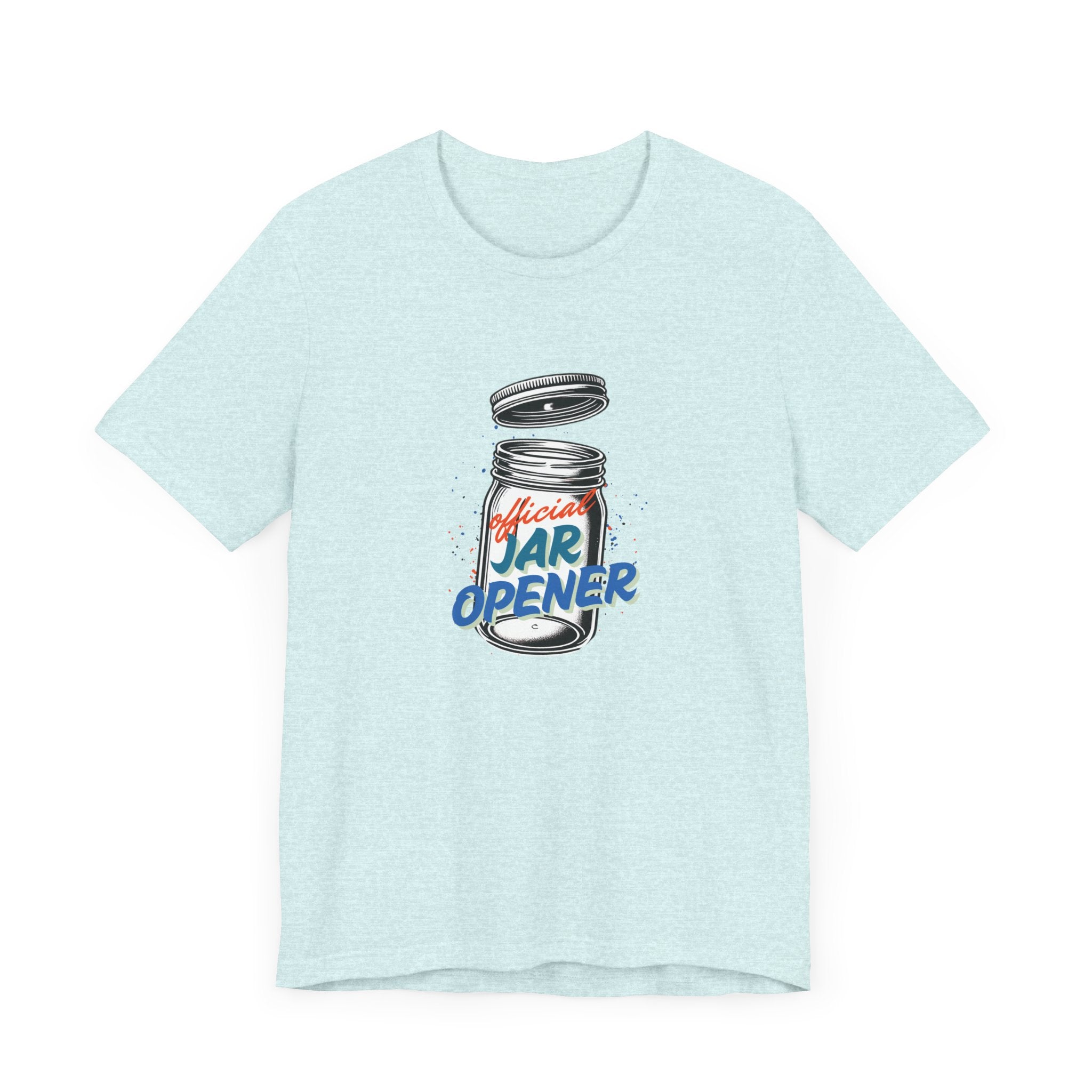 Official Jar Opener, Funny T-Shirt, Perfect Gift for the Household Hero