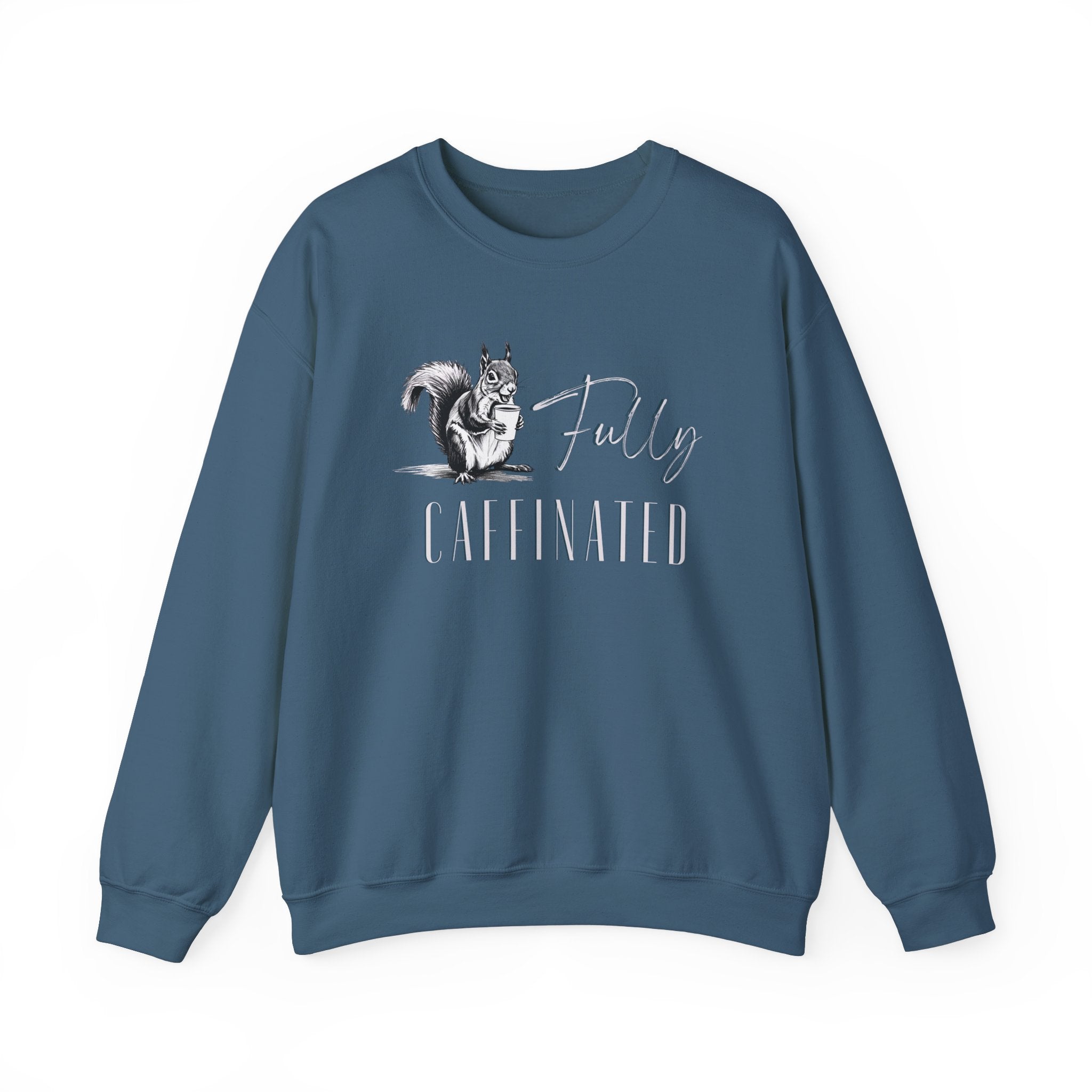 Fully Caffeinated Squirrel Sweatshirt, Crewneck