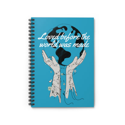 Spiral Notebook - Christian Faith Loved Before the World was Made, Hands Holding World, Religious, Inspirational Journal, Faith-Based