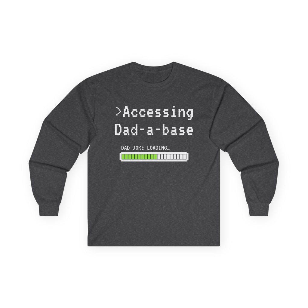 Accessing Dad a Base Long Sleeve Shirt Funny Dad Joke Shirt Gift for Dad Bella Canvas Unisex Pun Shirt Fathers Day Gift