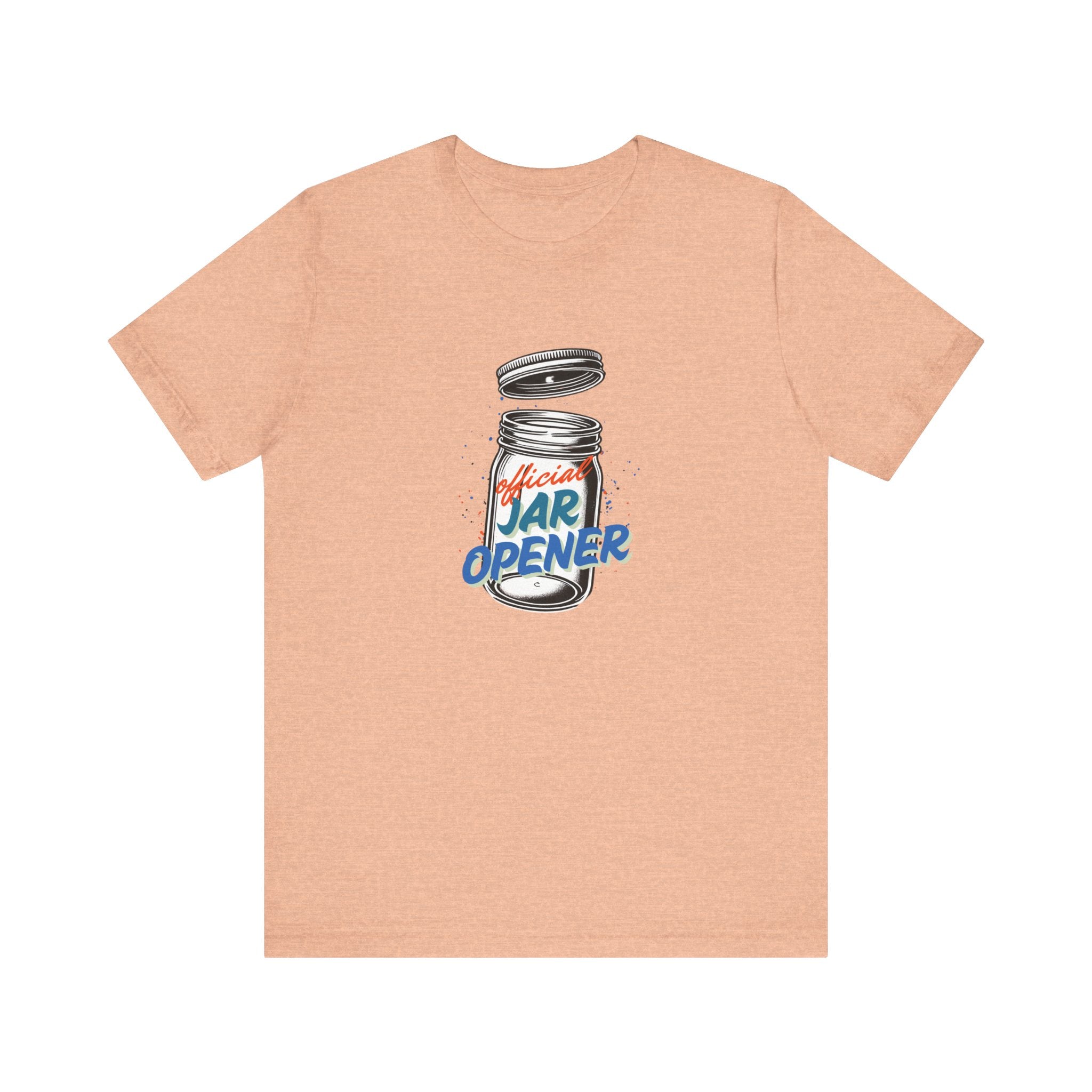 Official Jar Opener, Funny T-Shirt, Perfect Gift for the Household Hero