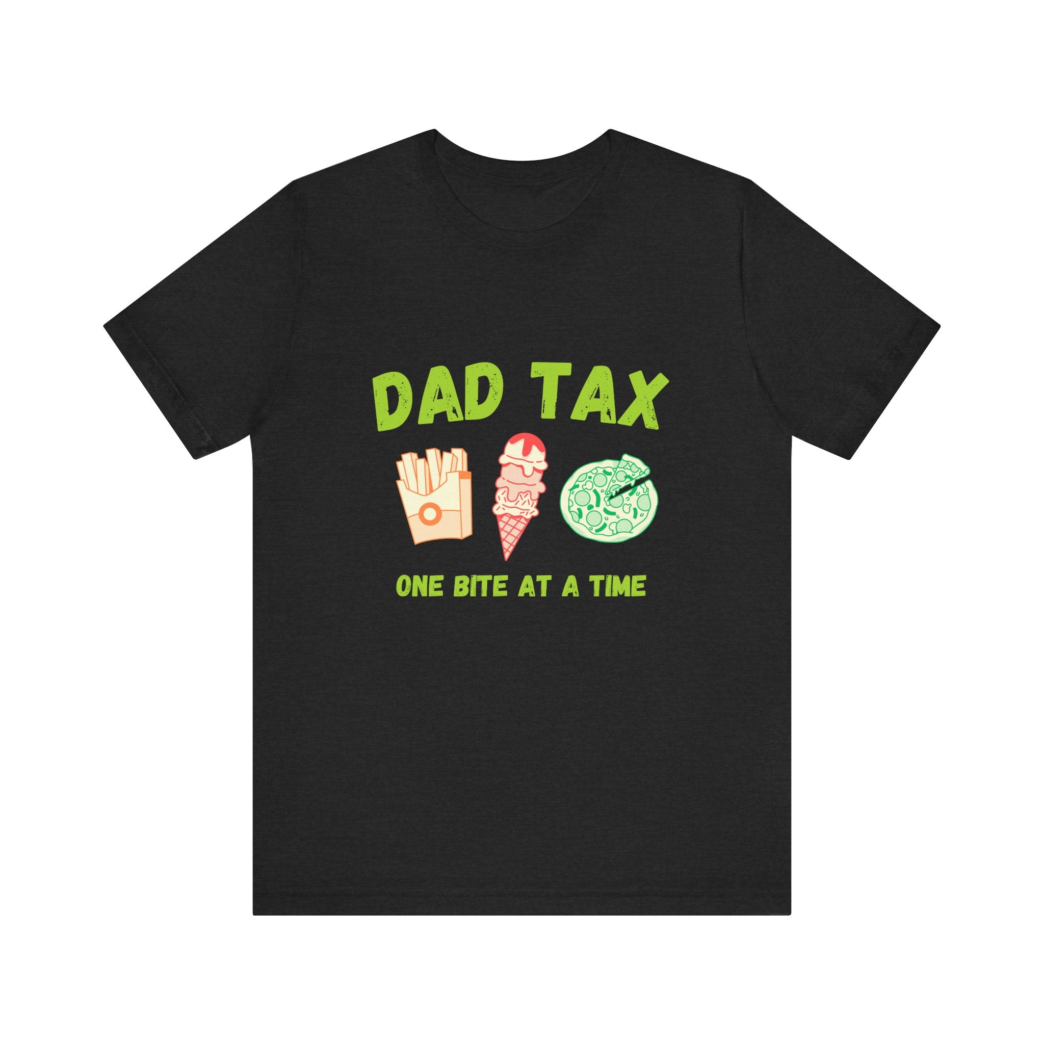 Dad Tax, One Bite at a Time, Funny Dad Shirt, Father's Day Gift, Family Humor Tee