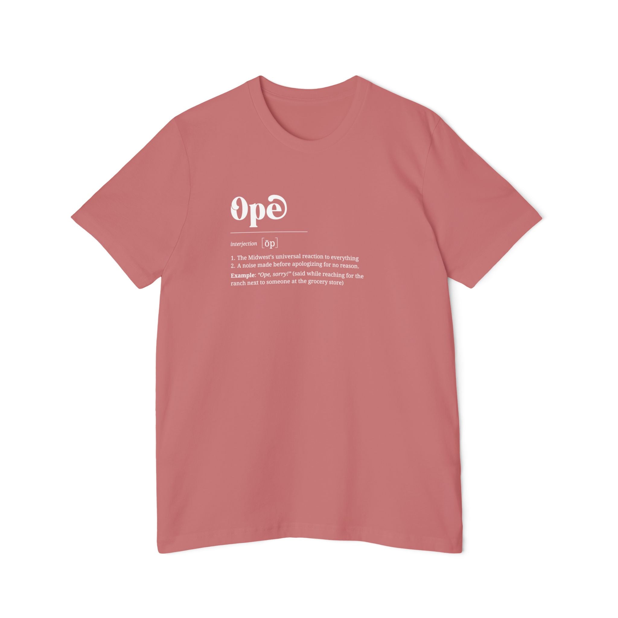T-Shirt, 'Ope' Definition, Midwest Humor Shirt, Graphic Top, USA-Made Apparel, Short-Sleeve Jersey Tee