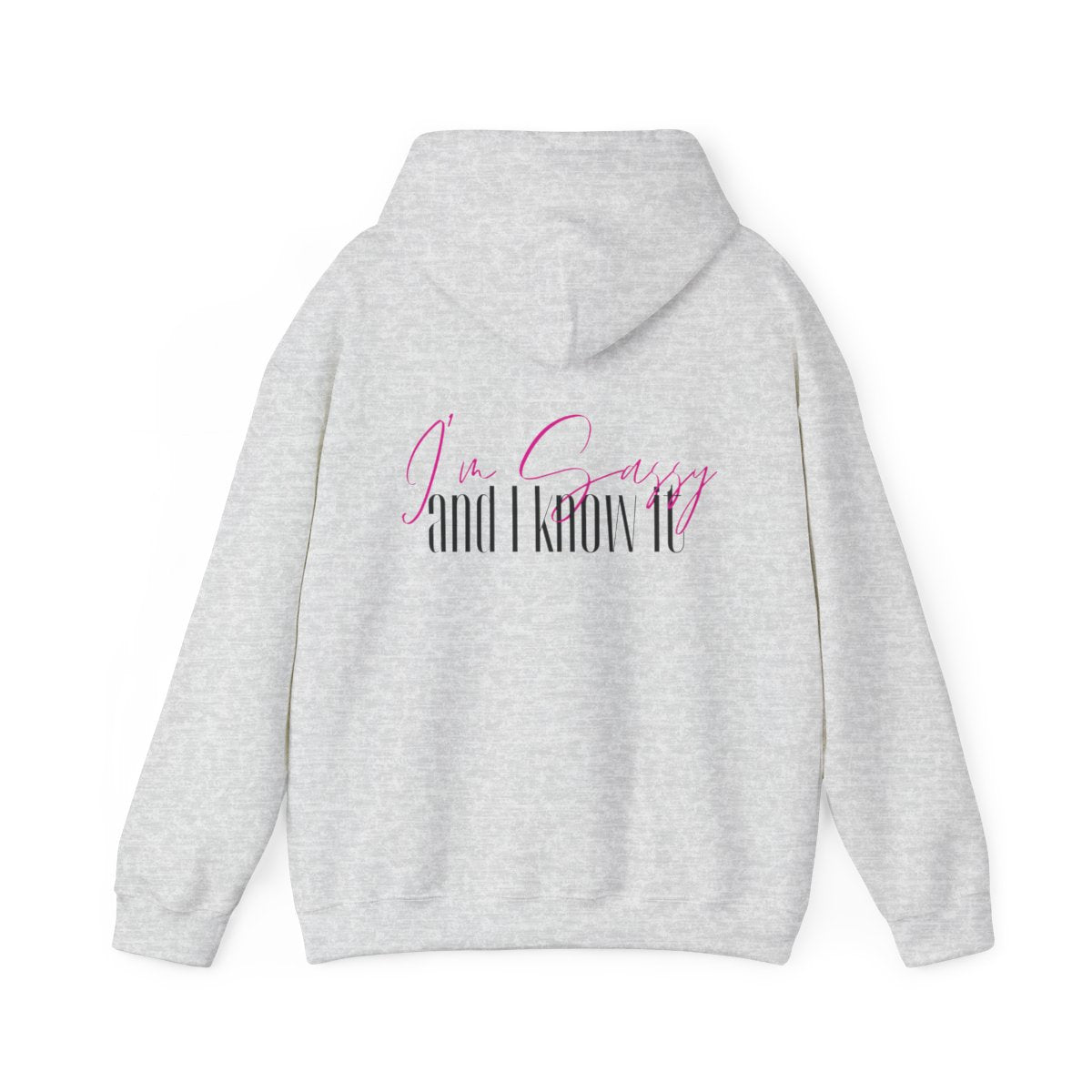 I'm Sassy and I Know It Hooded Sweatshirt - Spunky Statement Hoodie Embodying Empowerment and Confidence | Women's Heavy Blend™ Hooded Sweatshirt