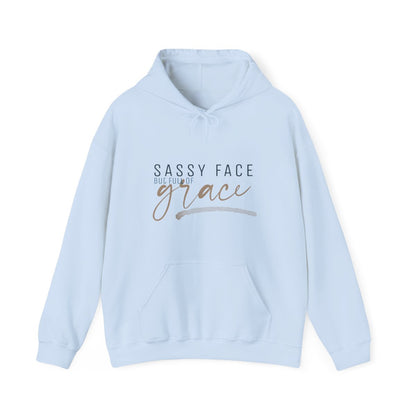 Sassy Face but Full of Grace | Cozy, Bold and Full of Heart | Women's Hooded Sweatshirt